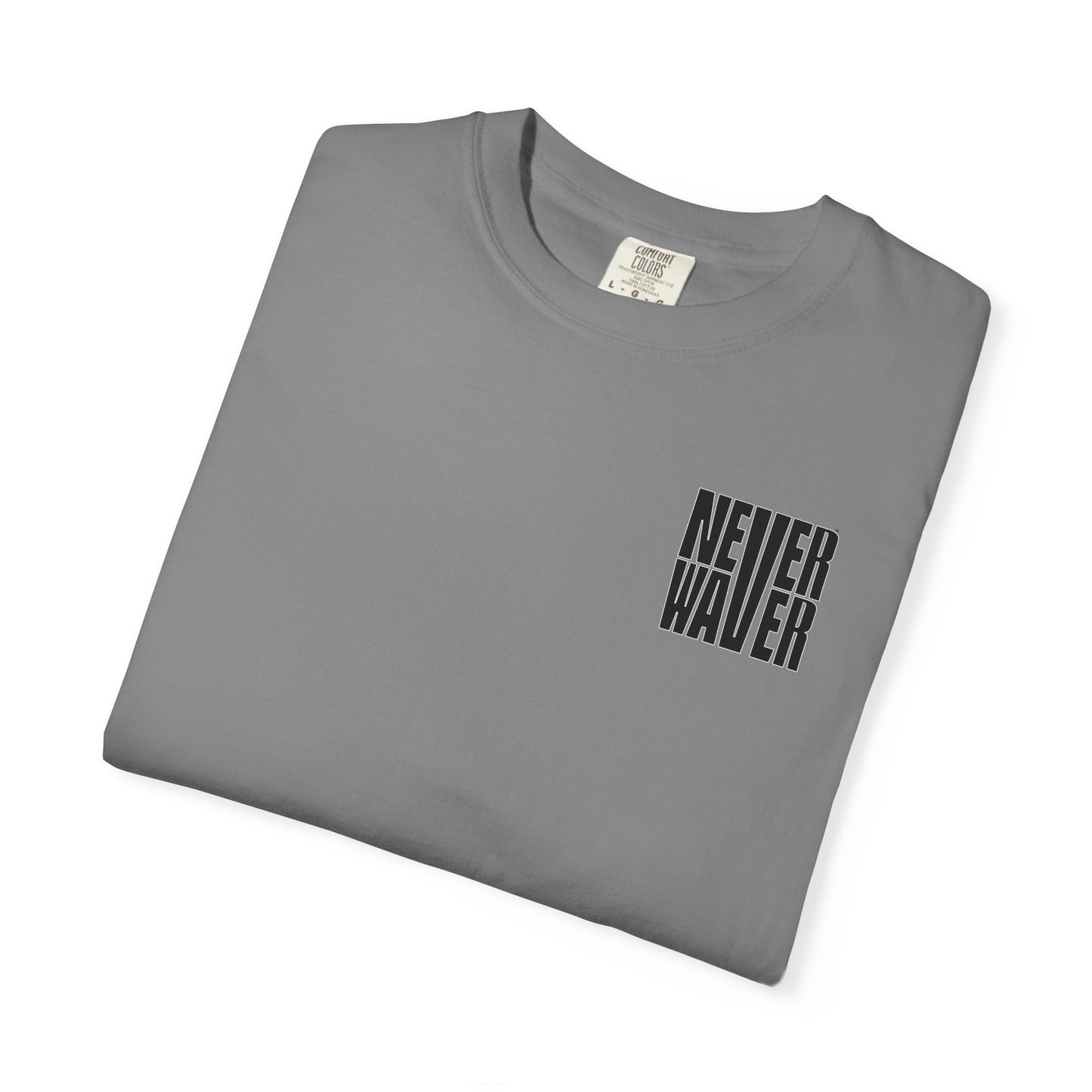 Never Waver Unisex Garment-Dyed T-shirt – Motivational Graphic Tee for Dads - Never Waver