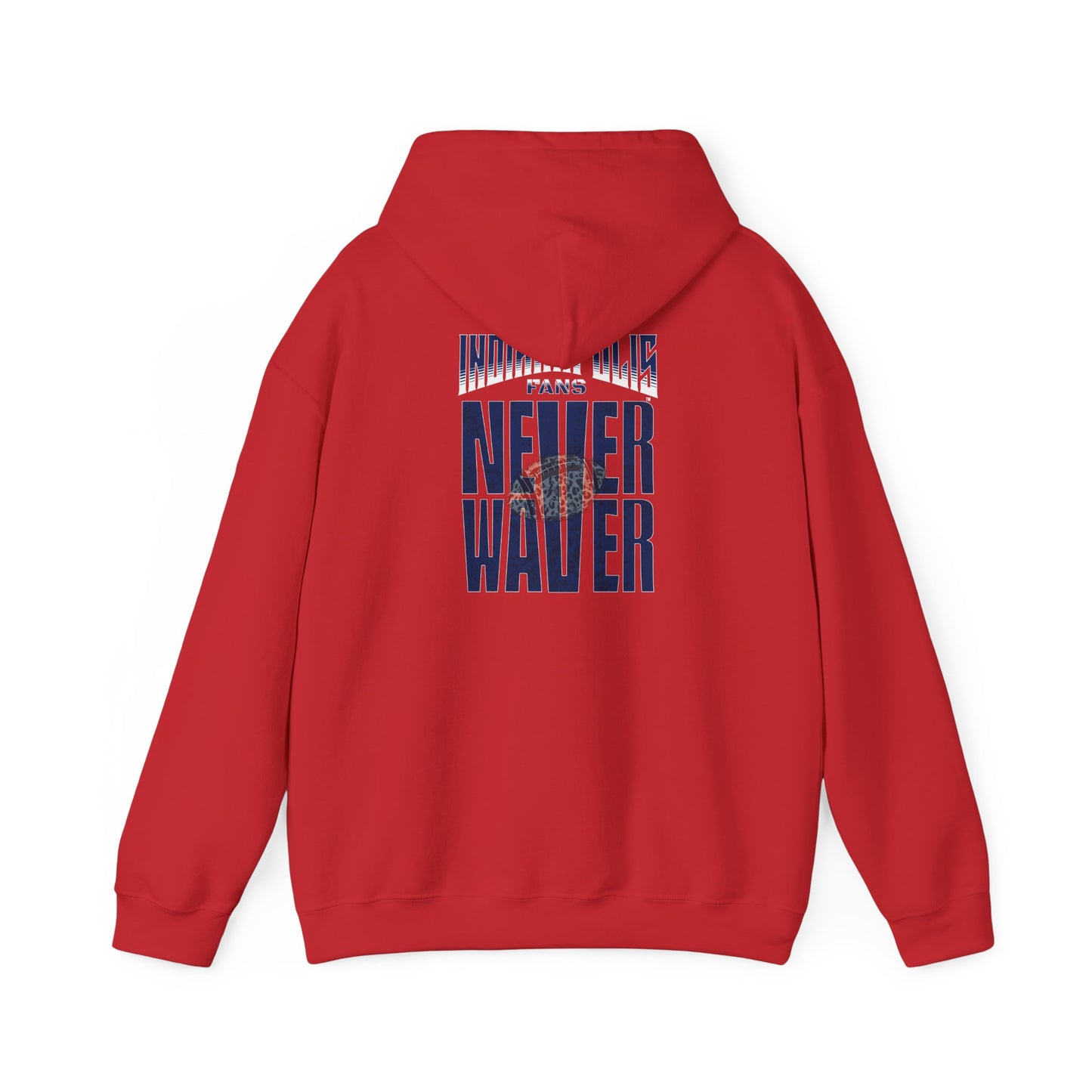 Unisex Heavy Blend™ 'Indianapolis Fans Never Waver' Hoodie - Inspirational Apparel for Everyday Comfort - Never Waver