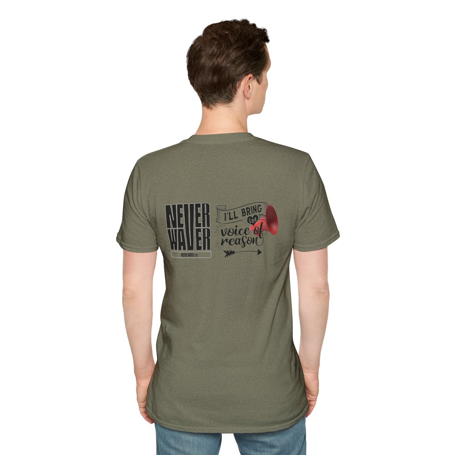 Never Waver I'll Bring The  Voice of Reason Unisex Softstyle T-Shirt - Never Waver