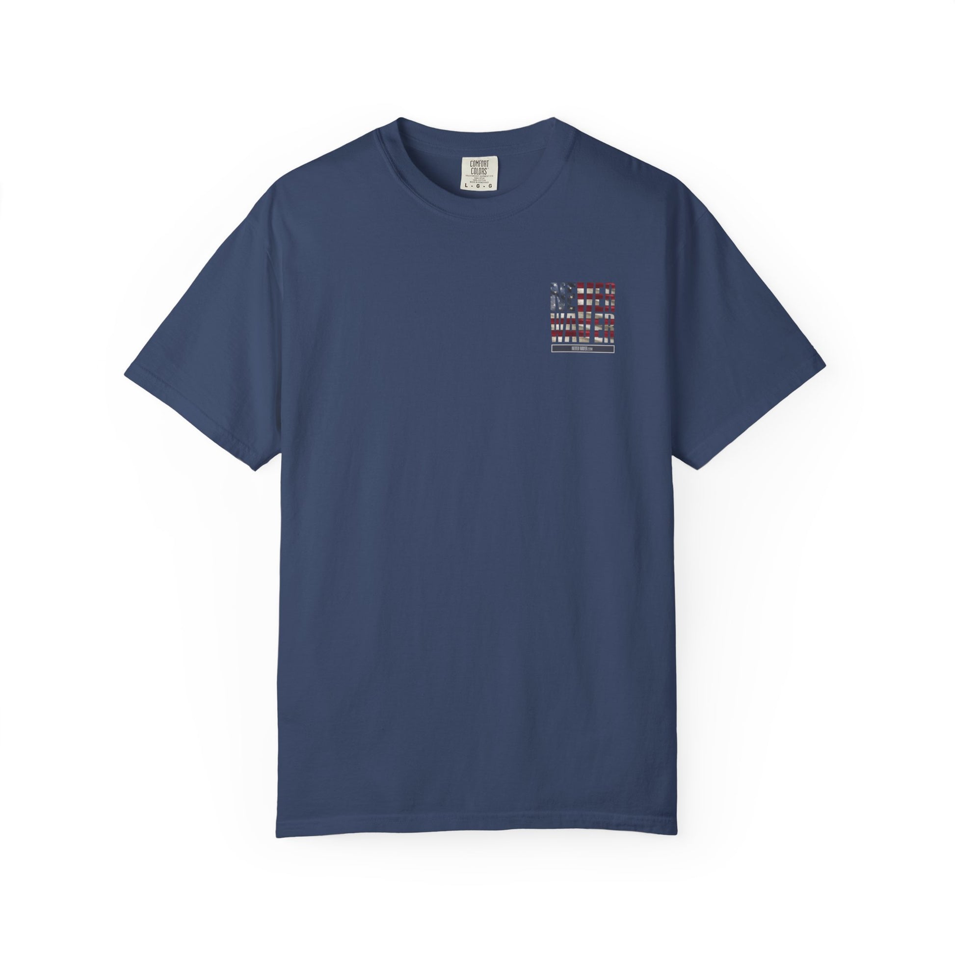 Unisex Garment-Dyed T-Shirt - "Never Waver Remember Who The F@{k You Are " - Never Waver