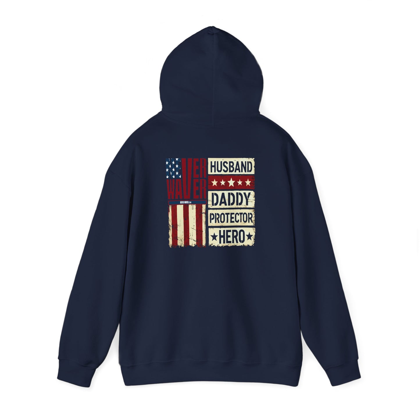 Never Waver Husband Daddy Protector Hero Unisex Heavy Blend™ Hooded Sweatshirt - Cozy, Motivational Apparel for Everyday Wear - Never Waver