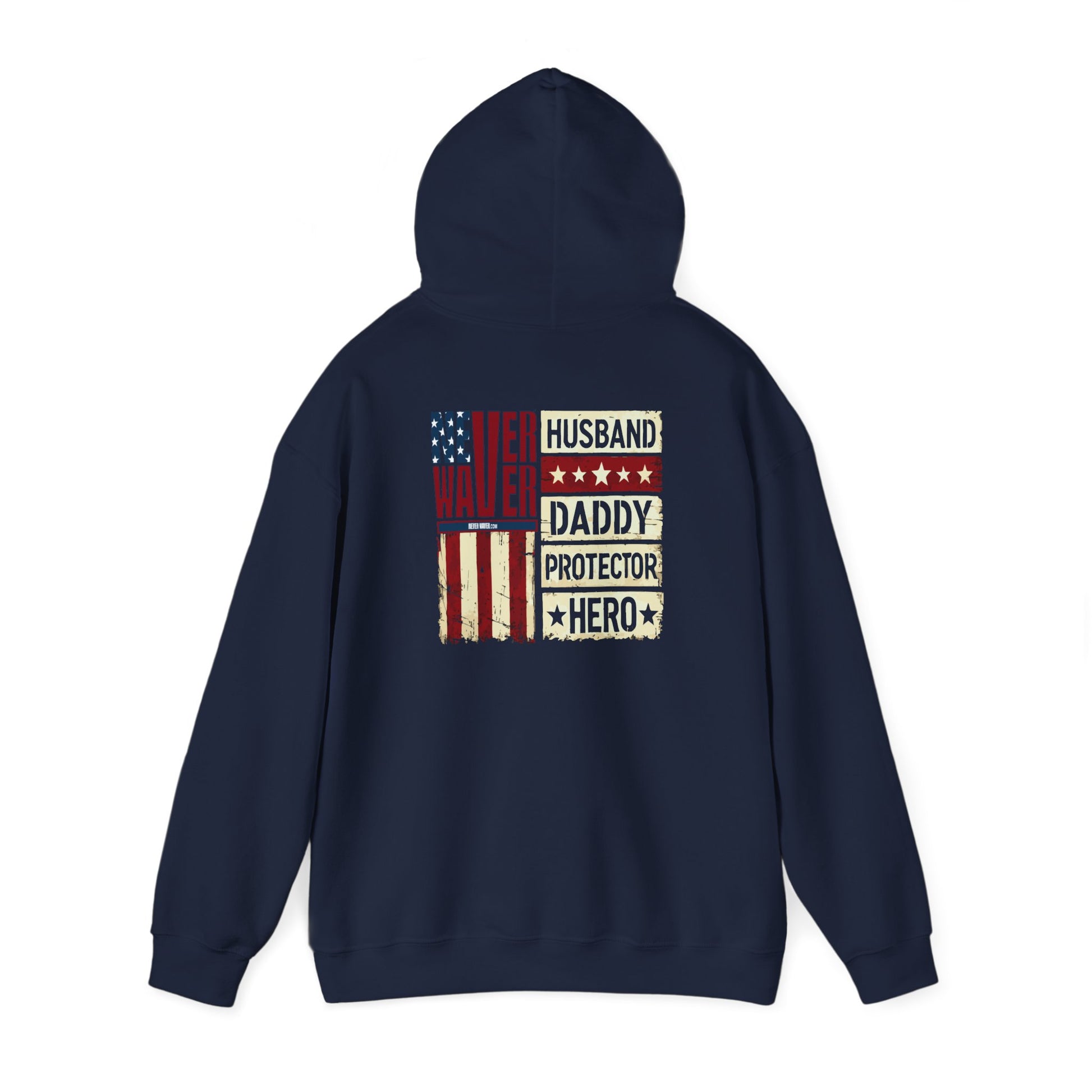 Never Waver Husband Daddy Protector Hero Unisex Heavy Blend™ Hooded Sweatshirt - Cozy, Motivational Apparel for Everyday Wear - Never Waver
