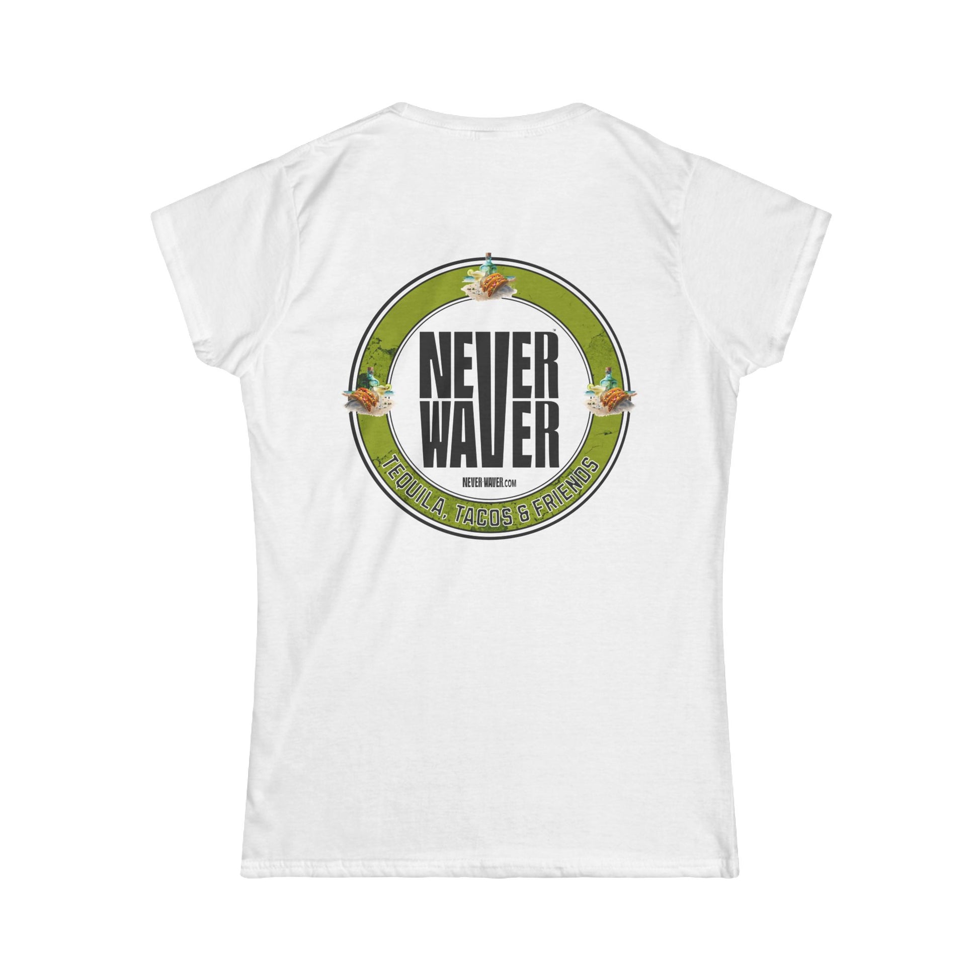 Never Waver Tequila, Tacos, And Friends Women's Soft Style Tee - - Never Waver