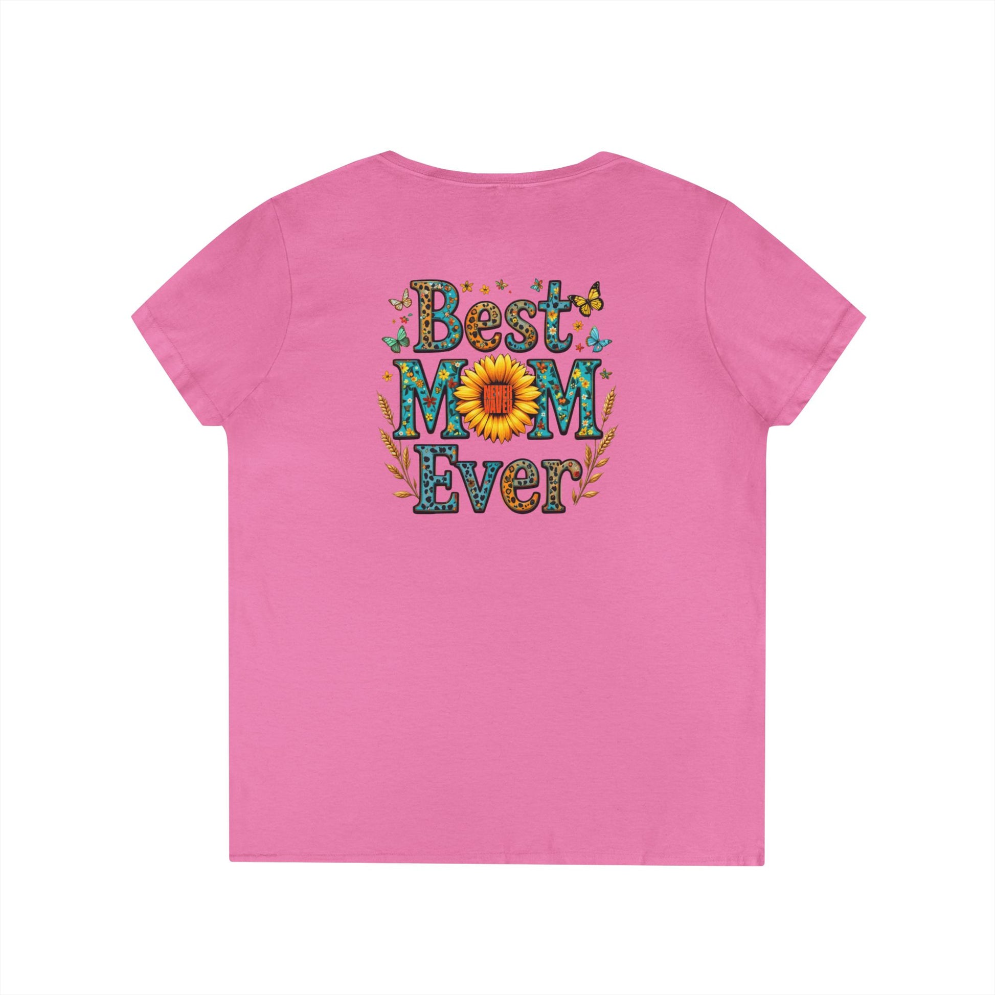 Best Mom Ever V-Neck T-Shirt | Perfect Gift for Mother's Day | Casual Everyday Wear - Never Waver