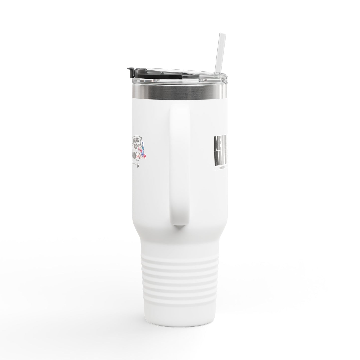 Never Waver I'll Bring The Wine Insulated Travel Mug, 40oz - Never Waver