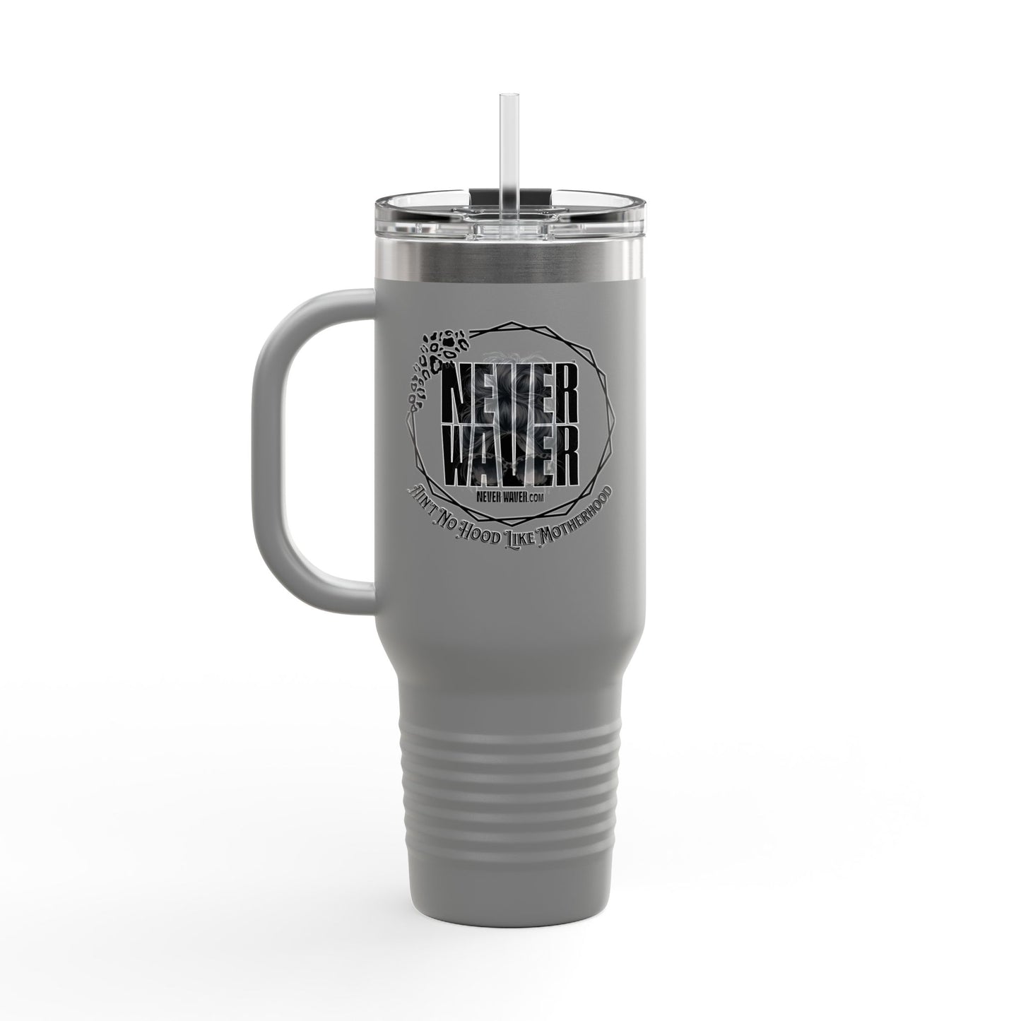Never waver Ain't No Hood Like Motherhood Insulated Travel Mug - Never Waver