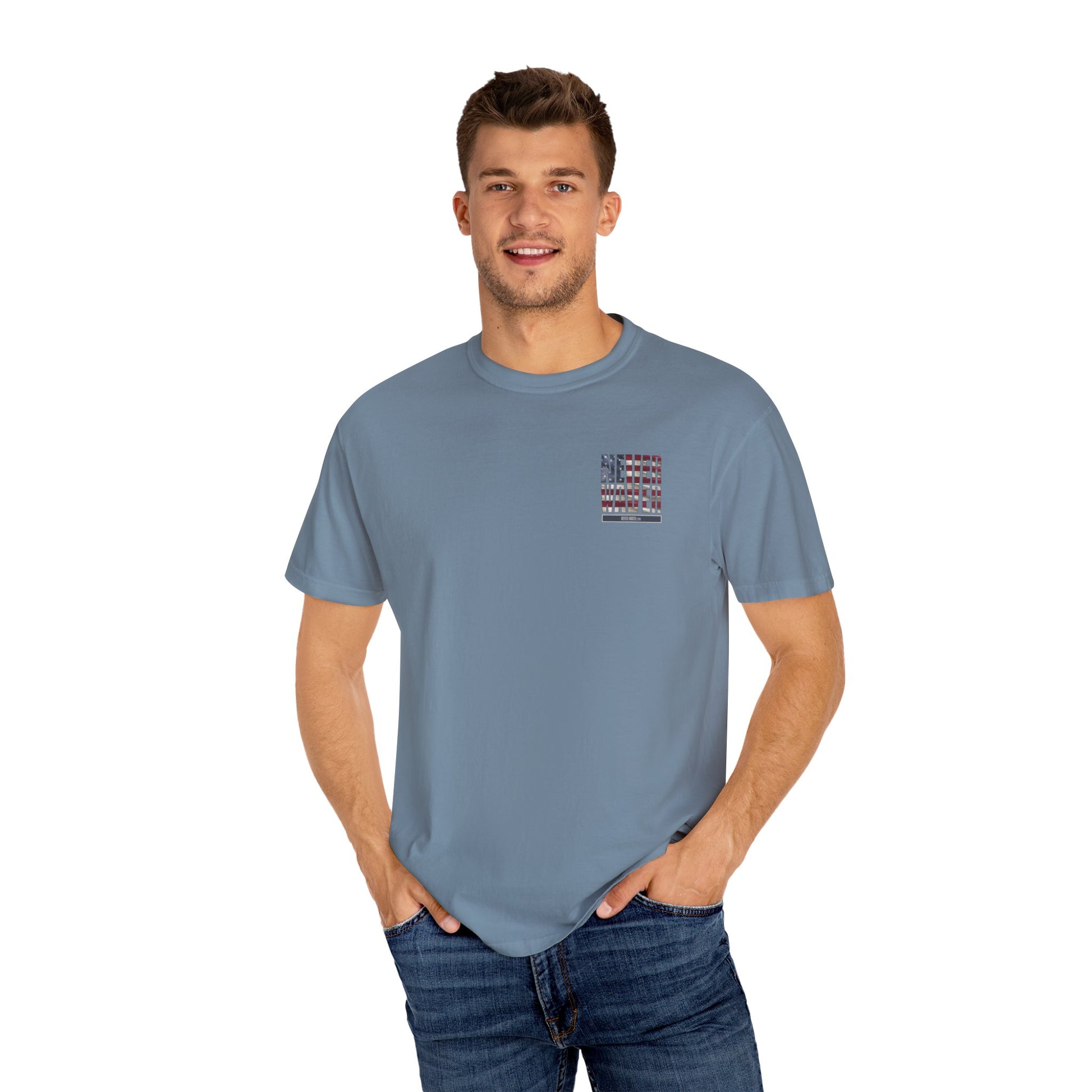 Unisex Garment-Dyed T-Shirt - "Never Waver Remember Who The F@{k You Are " - Never Waver
