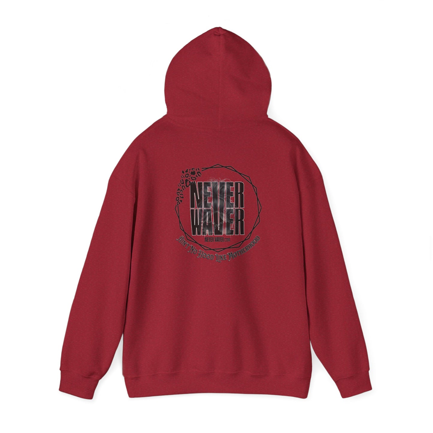 Unisex Heavy Blend™ Hoodie - 'Never Waver Ain't No Hood Like Motherhood' - Never Waver