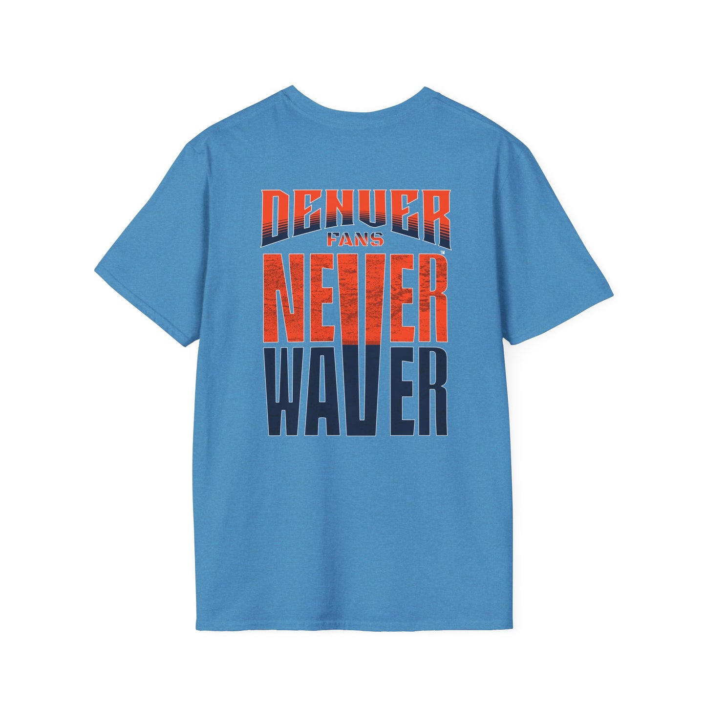 Denver Fans Never Waver Unisex Softstyle T-Shirt - Never Waver