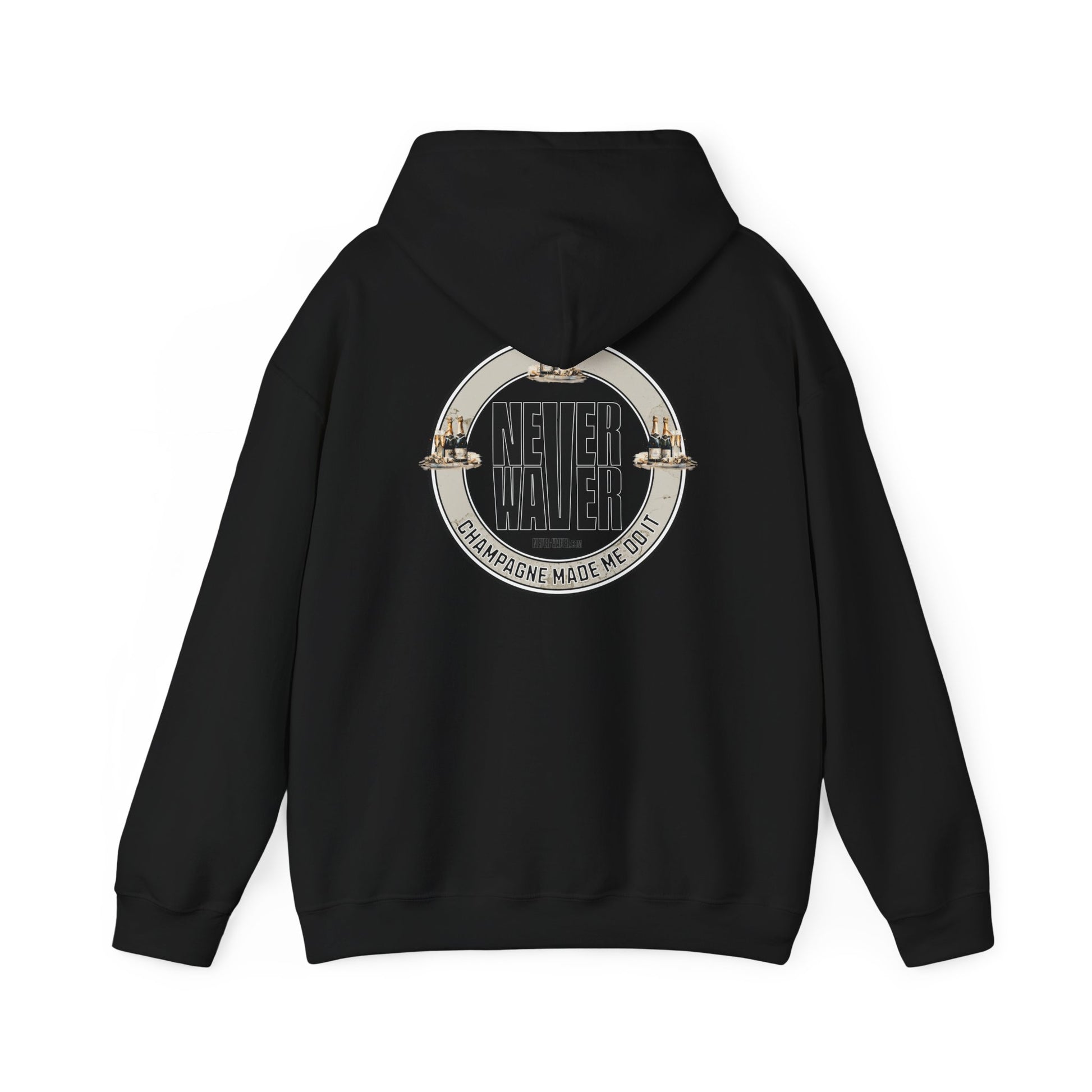 Eco-Friendly Unisex Hoodie: "Never Waver Champagne Made Me Do It?" - Never Waver
