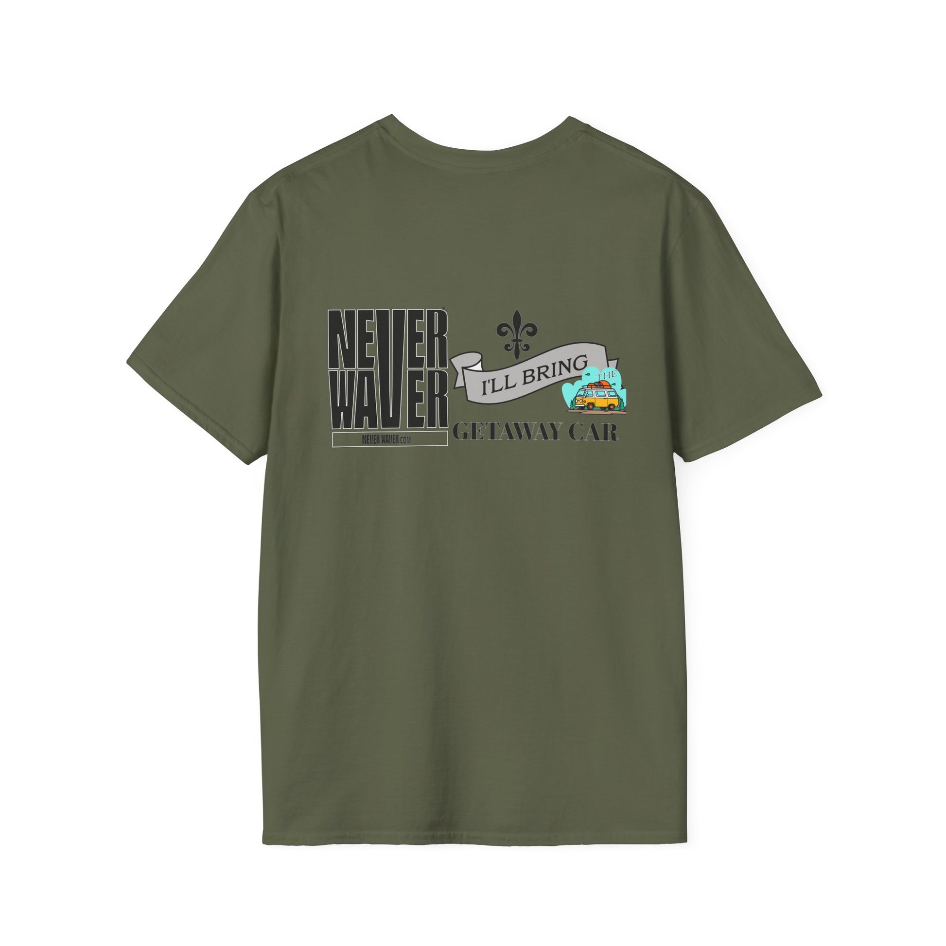 Never Waver I'll Bring The Getaway Car Unisex Softstyle T-Shirt - Never Waver