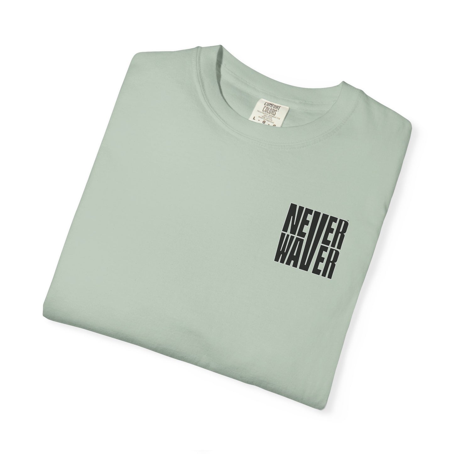 Unisex Garment-Dyed T-Shirt - 'It's Fine , I'm Fine Never Waver Everything Is Fine' Design - Never Waver