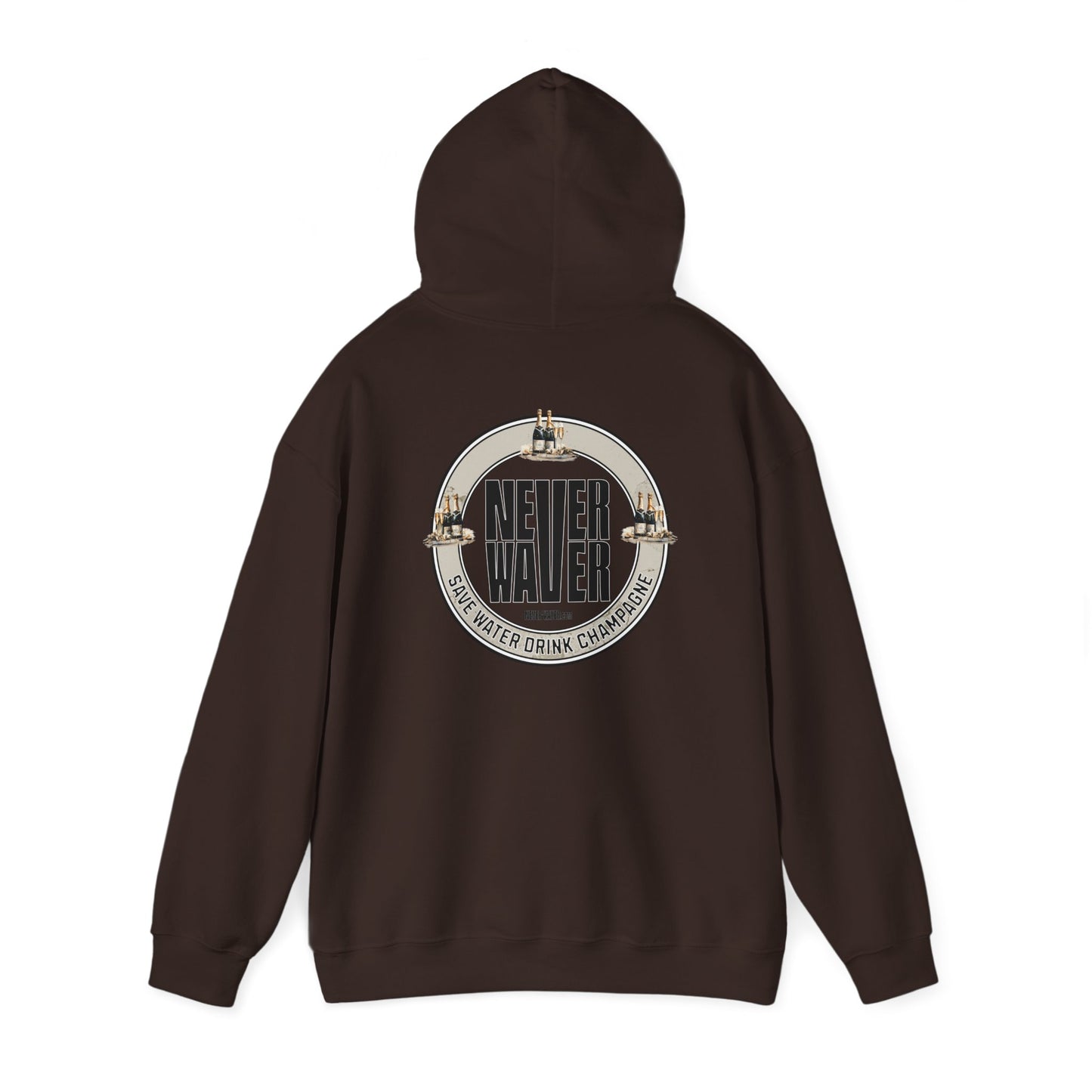 Eco-Friendly Unisex Hoodie: "Never Waver Save Water Drink Champagne" - Never Waver