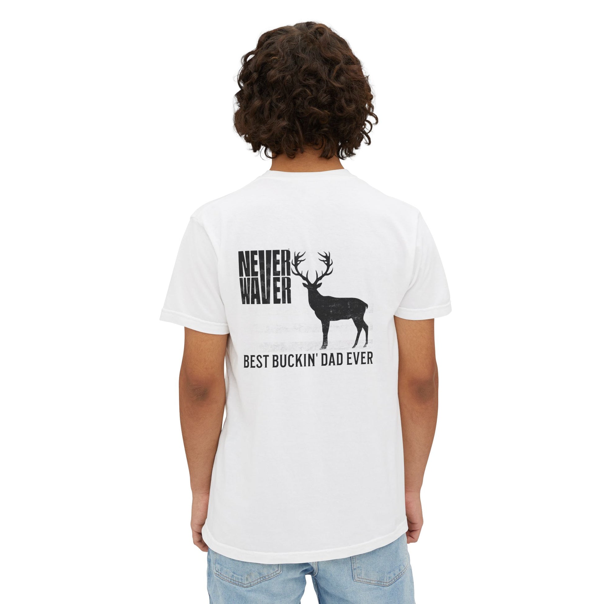 Unisex Garment-Dyed Pocket T-Shirt | "Never Waver Best Buckin' Dad Ever" Graphic Tee for Everyday Wear - Never Waver