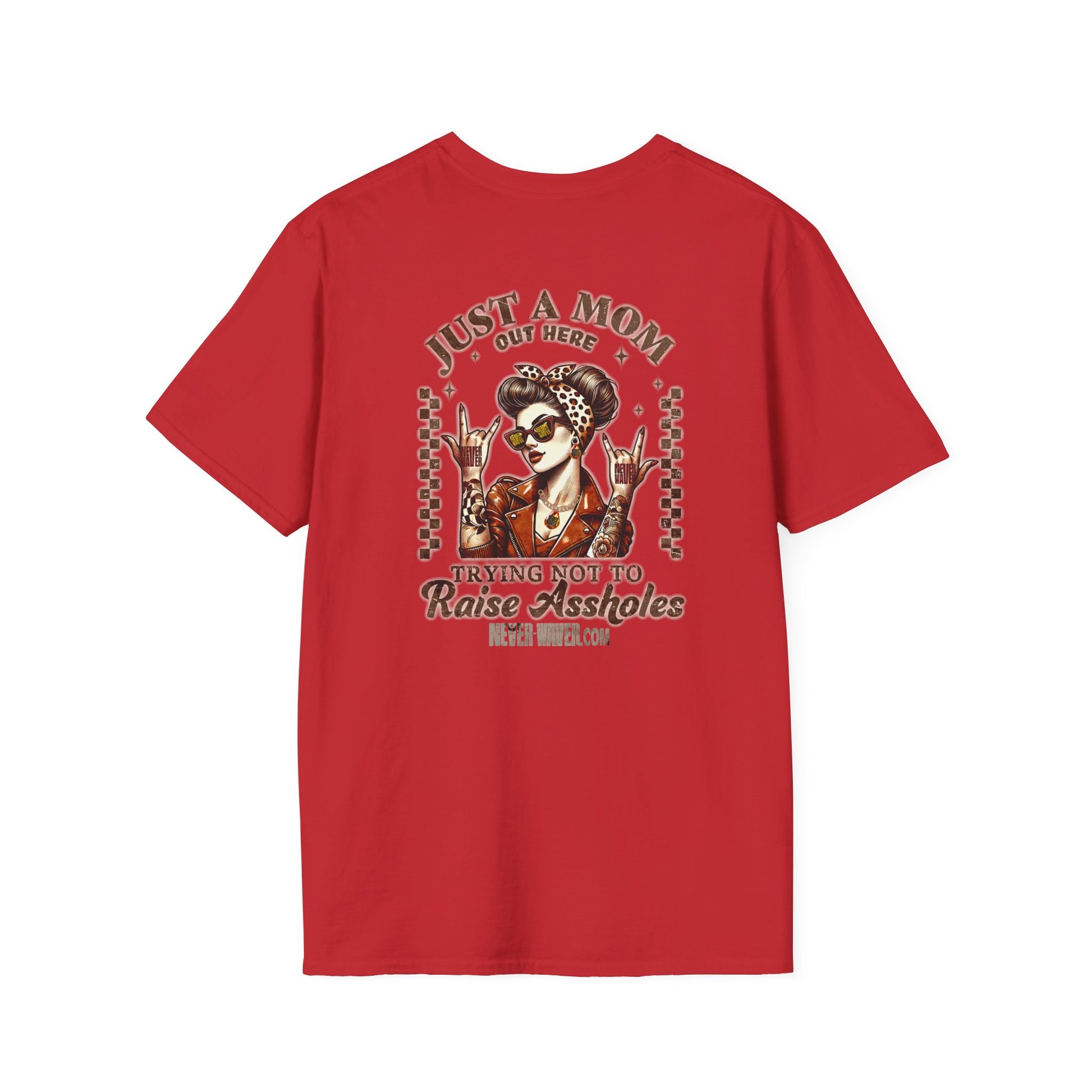 Never Waver Just A Mom Trying Not to Raise A&&holes Unisex Softstyle T-Shirt - Never Waver