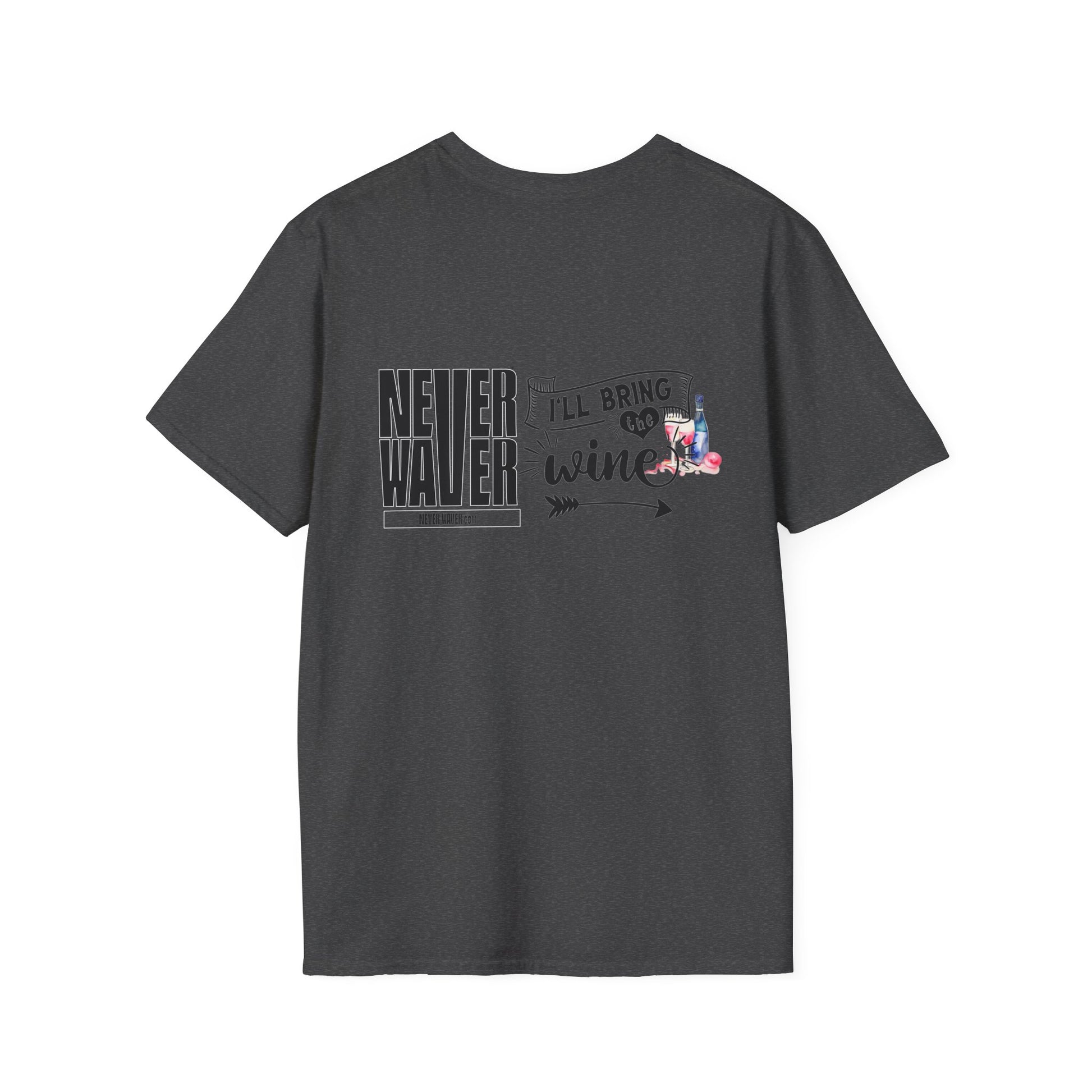 Never Waver I'll Bring The Wine Unisex Softstyle T-Shirt - Never Waver
