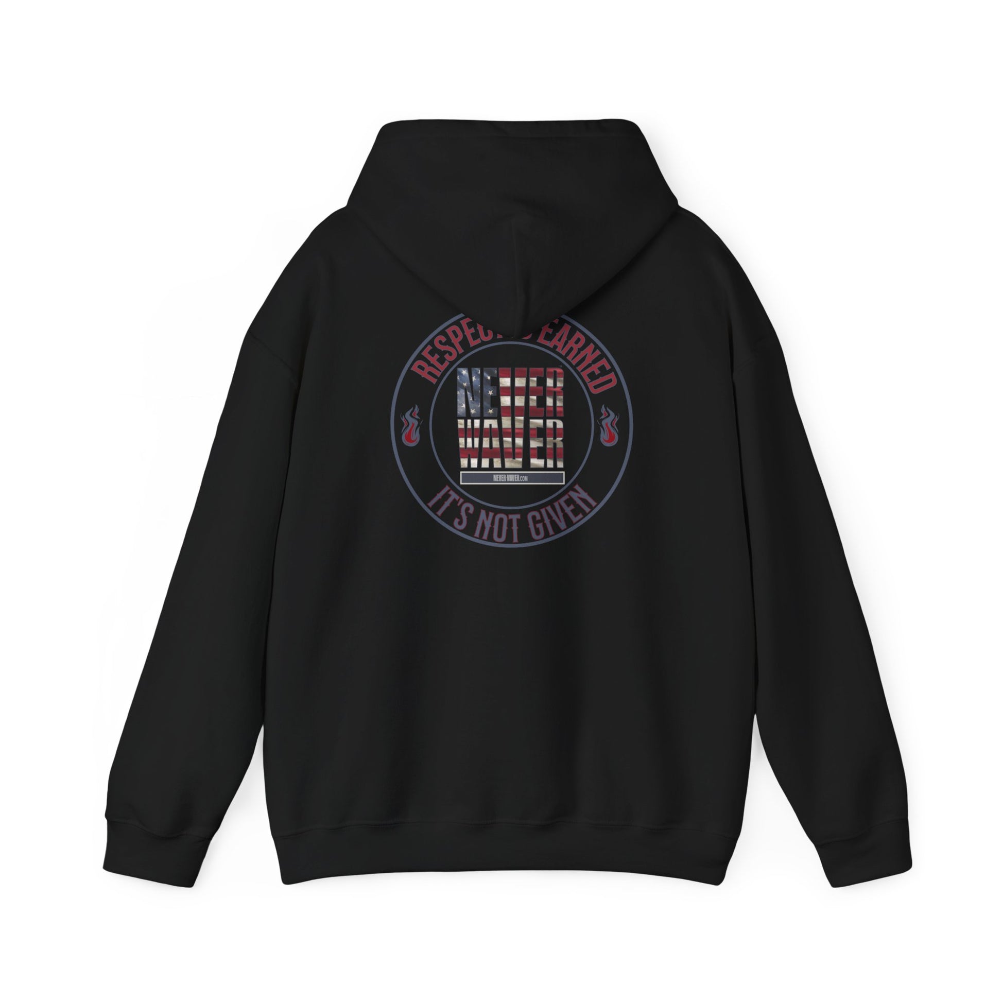 Respect Is Earned Never Waver It's Not Given Hoodie - Unisex Heavy Blend™ with Inspirational Design - Never Waver