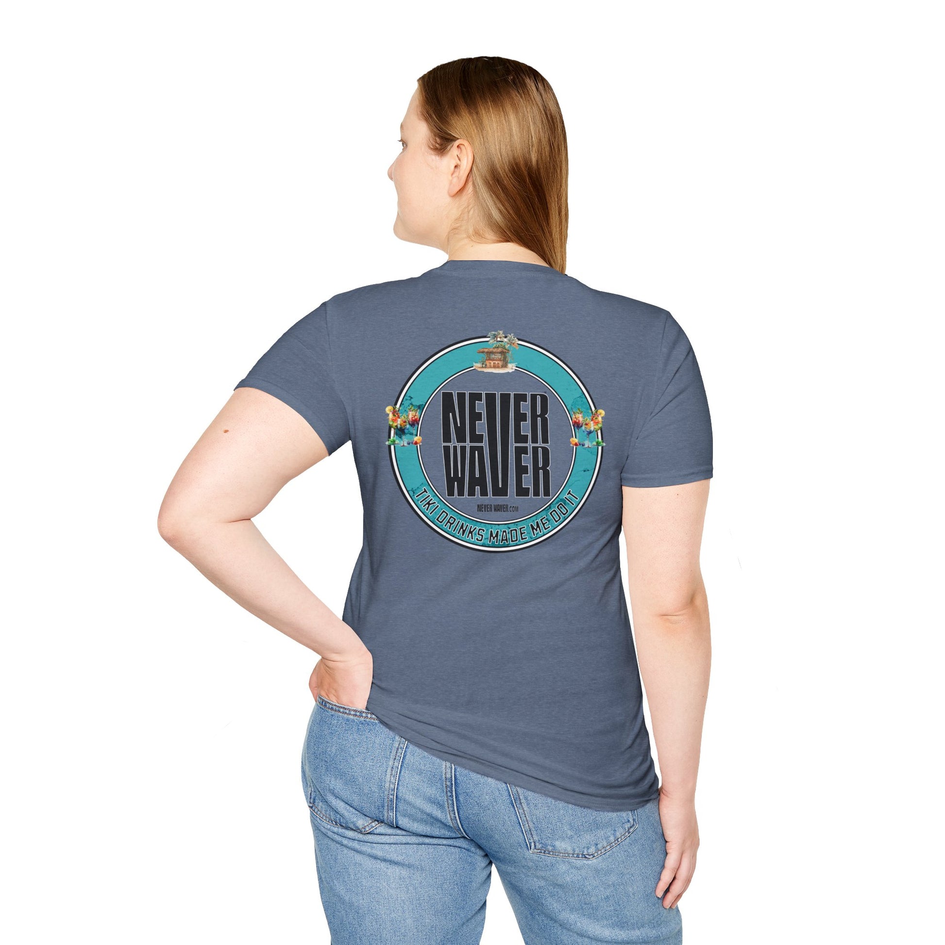 Never Waver Tiki Drinks Made Me Do It? Unisex Soft style T-Shirt - Never Waver
