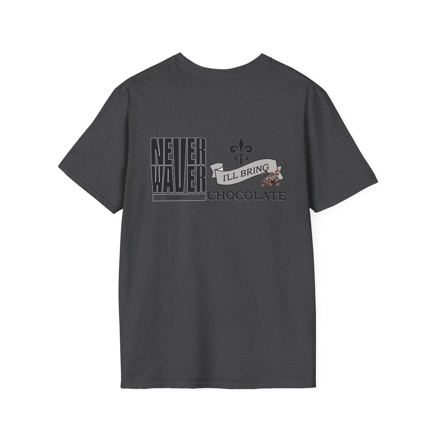 Never Waver I'll Bring The Chocolate Unisex Softstyle T-Shirt - Never Waver