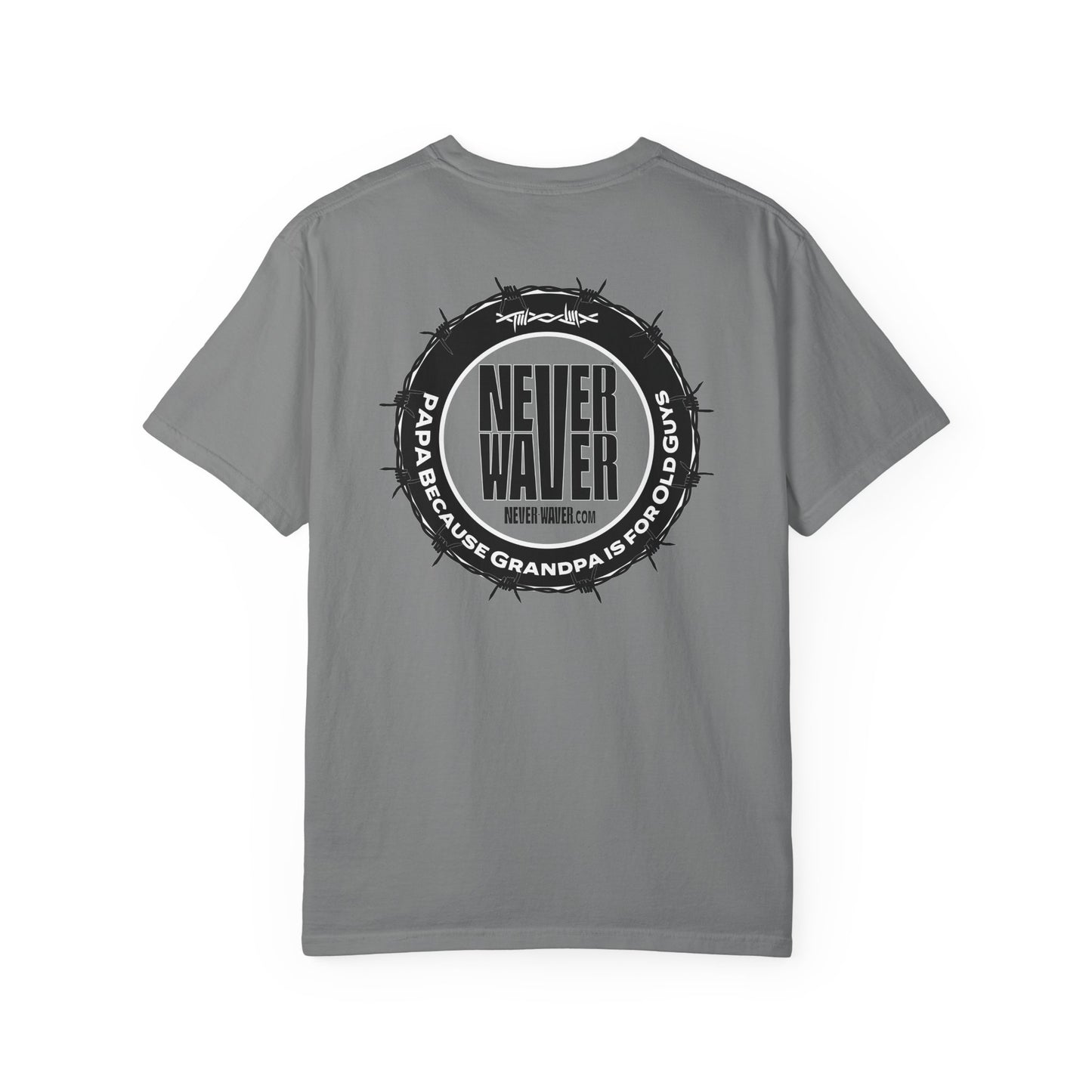 Never Waver Unisex Garment-Dyed T-shirt – Motivational Graphic Tee for Dads - Never Waver