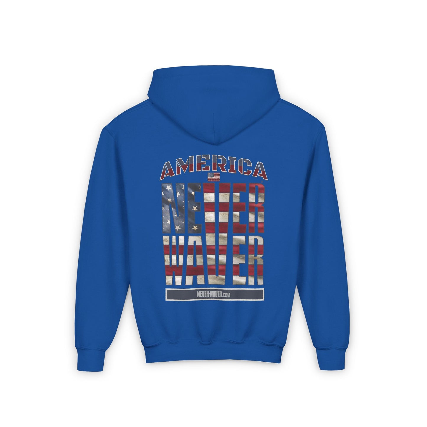 Youth Heavy Blend Hoodie - "America Never Waver " Motivational Sweatshirt - Never Waver
