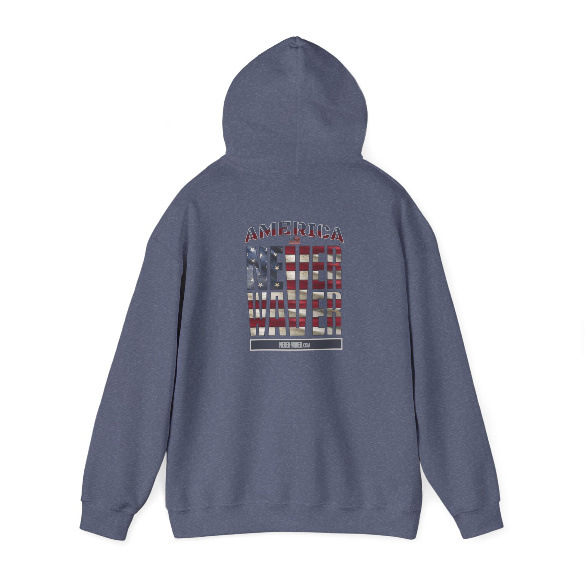 Patriotic Unisex Heavy Blend™ Hooded Sweatshirt - 'America Never Waver' - Never Waver