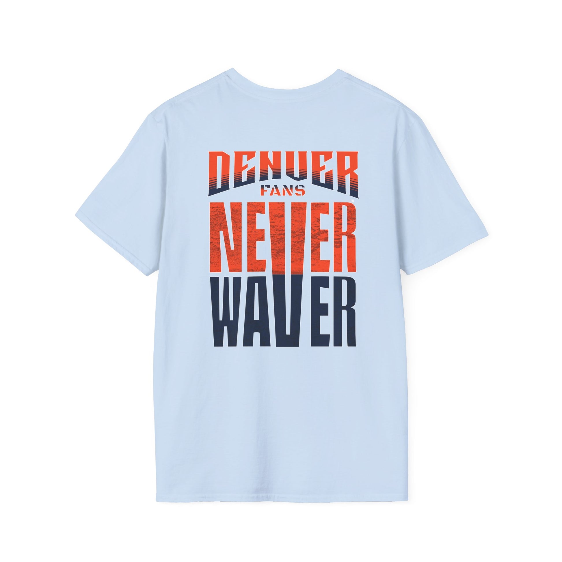 Denver Fans Never Waver Unisex Softstyle T-Shirt - Never Waver