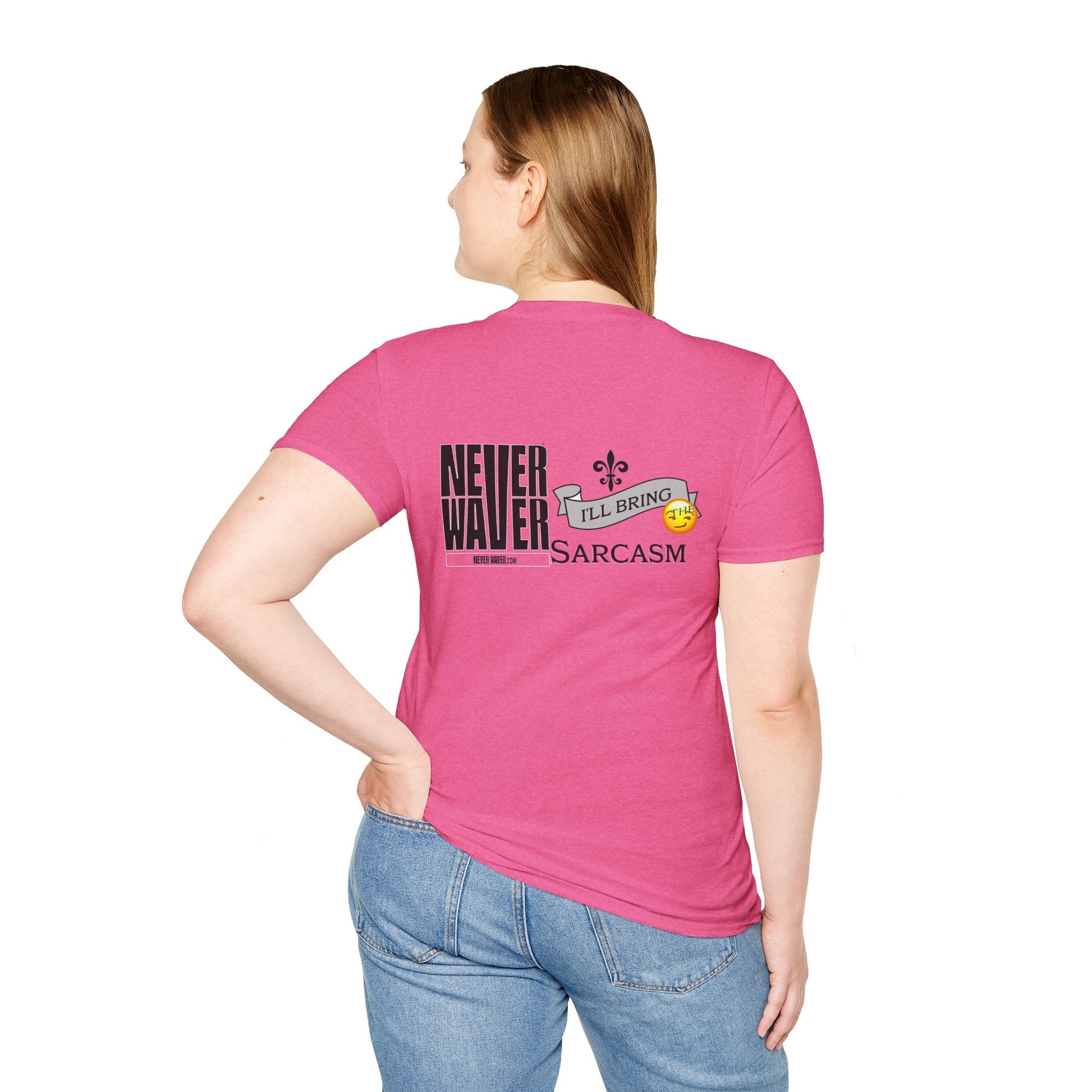 Never Waver I'll Bring The Sarcasm Unisex Softstyle T-Shirt - Never Waver