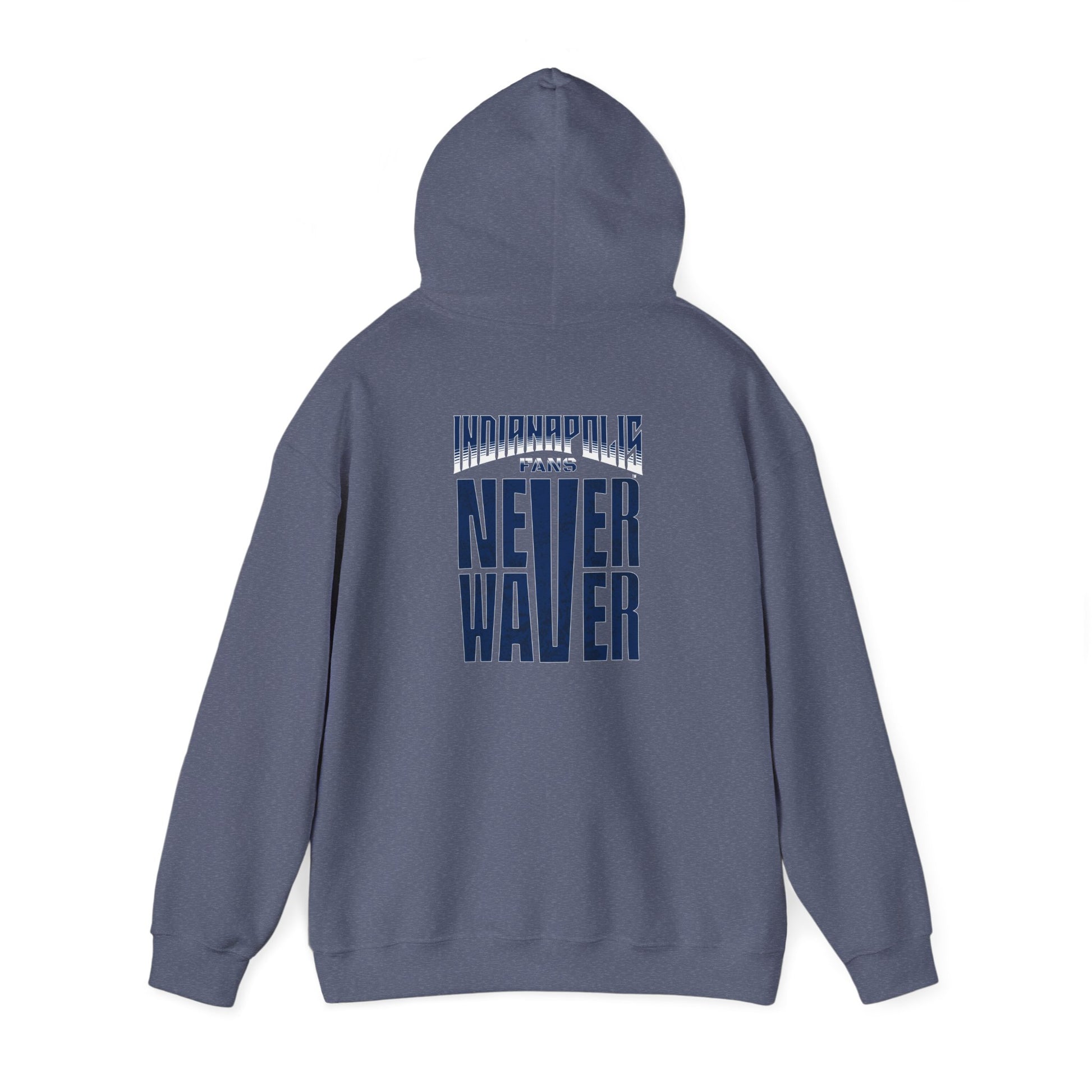 Indianapolis Fans Never Waver Unisex Heavy Blend™ Hooded Sweatshirt - Comfortable and Stylish for Everyday Wear - Never Waver