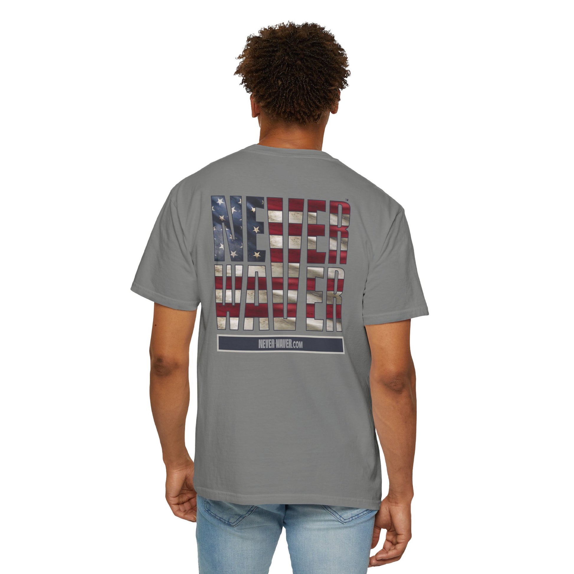 Never Waver Unisex Garment-Dyed T-Shirt - Patriotic Graphic Tee - Never Waver