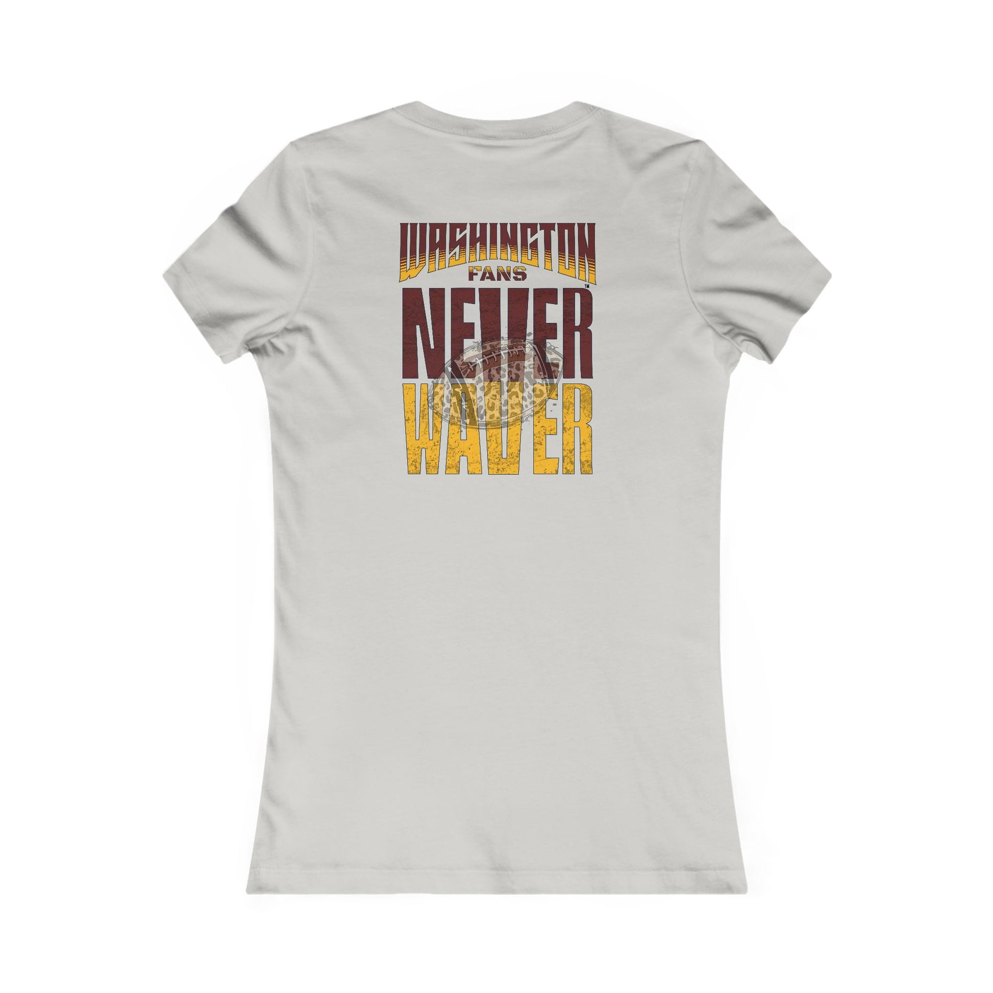 Washington Fans Never Waver W-Leopard Football Women's Favorite Tee - Never Waver