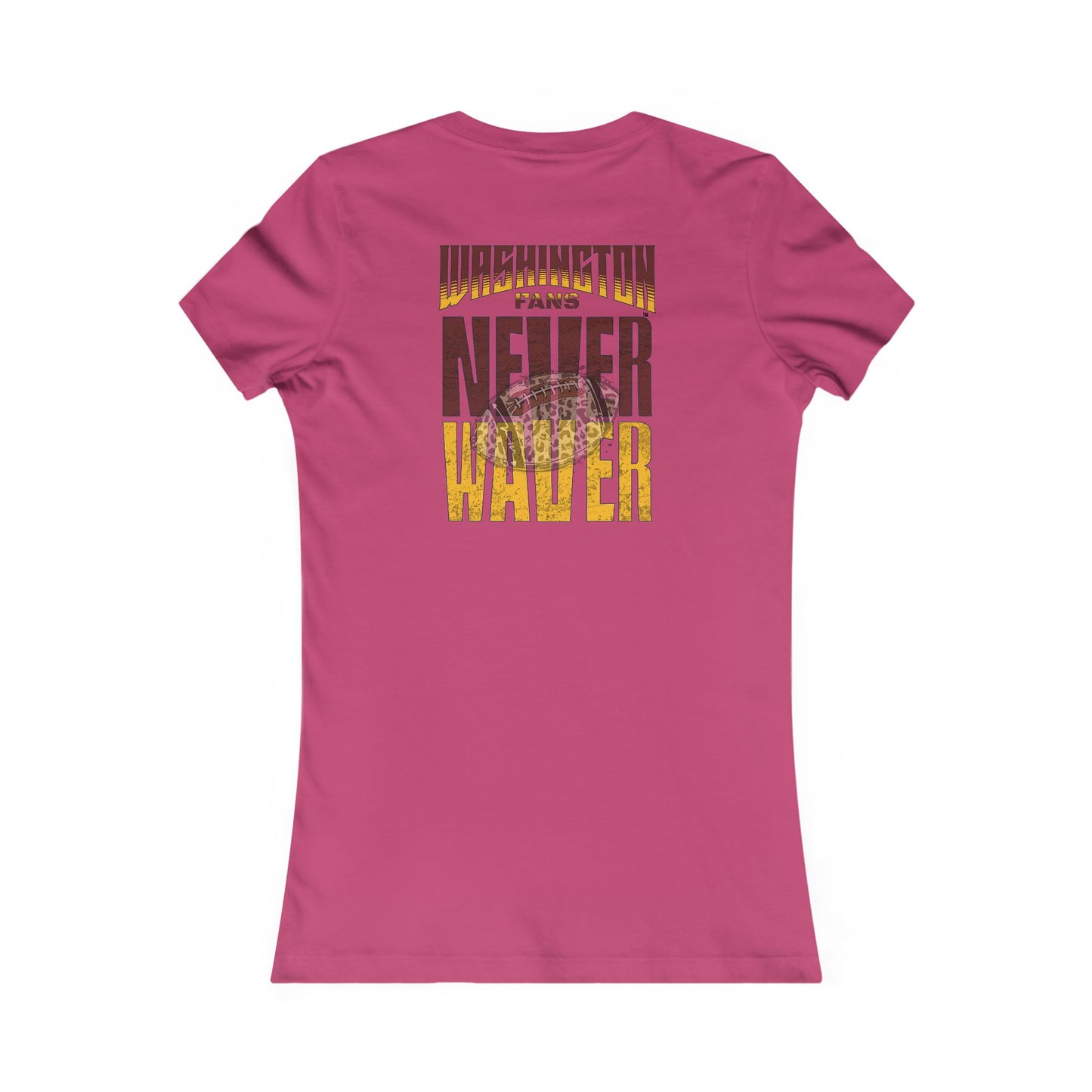 Washington Fans Never Waver W-Leopard Football Women's Favorite Tee - Never Waver