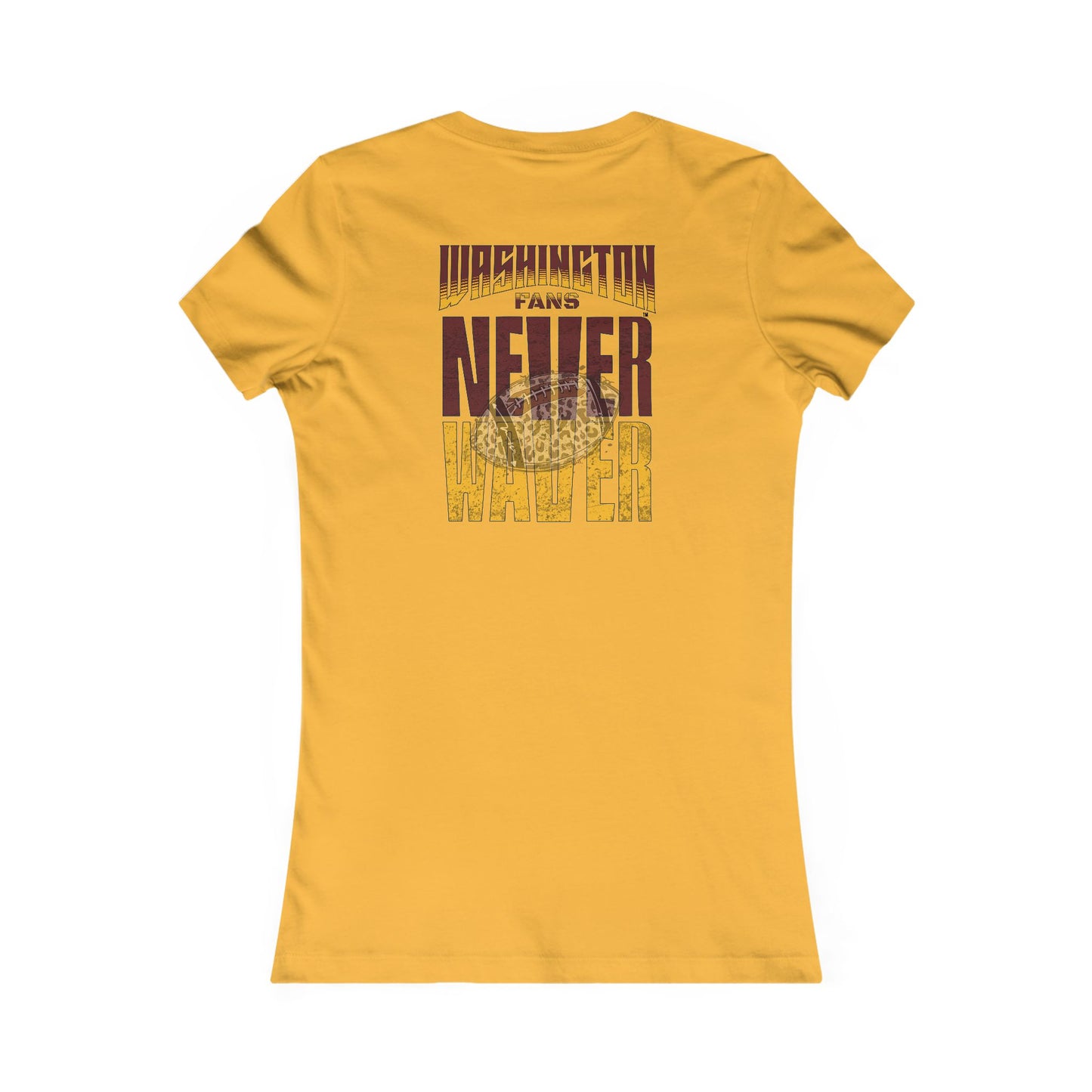 Washington Fans Never Waver W-Leopard Football Women's Favorite Tee - Never Waver