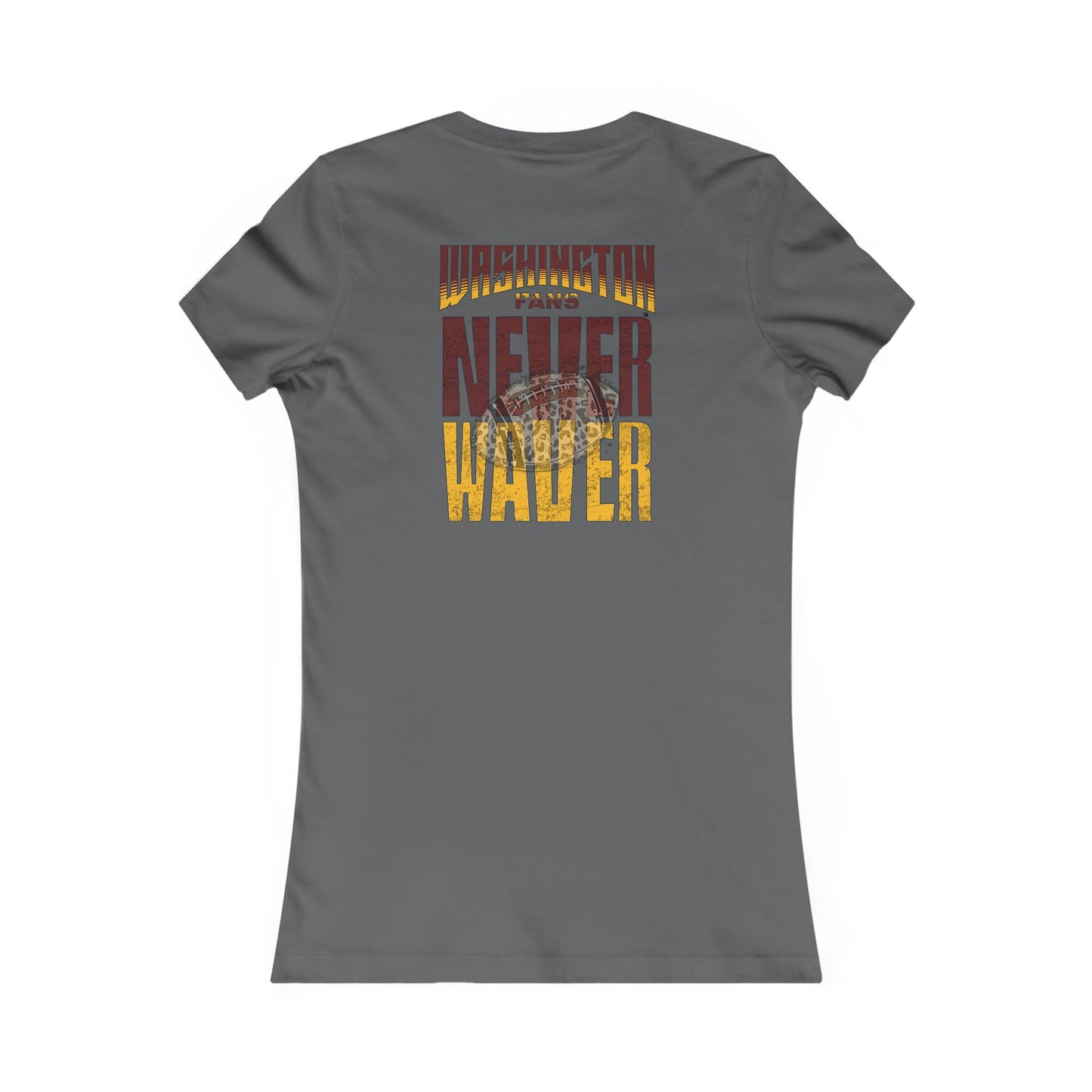 Washington Fans Never Waver W-Leopard Football Women's Favorite Tee - Never Waver