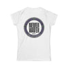 Never Waver Wine Made Me Do It Women's Soft Style Tee - - Never Waver