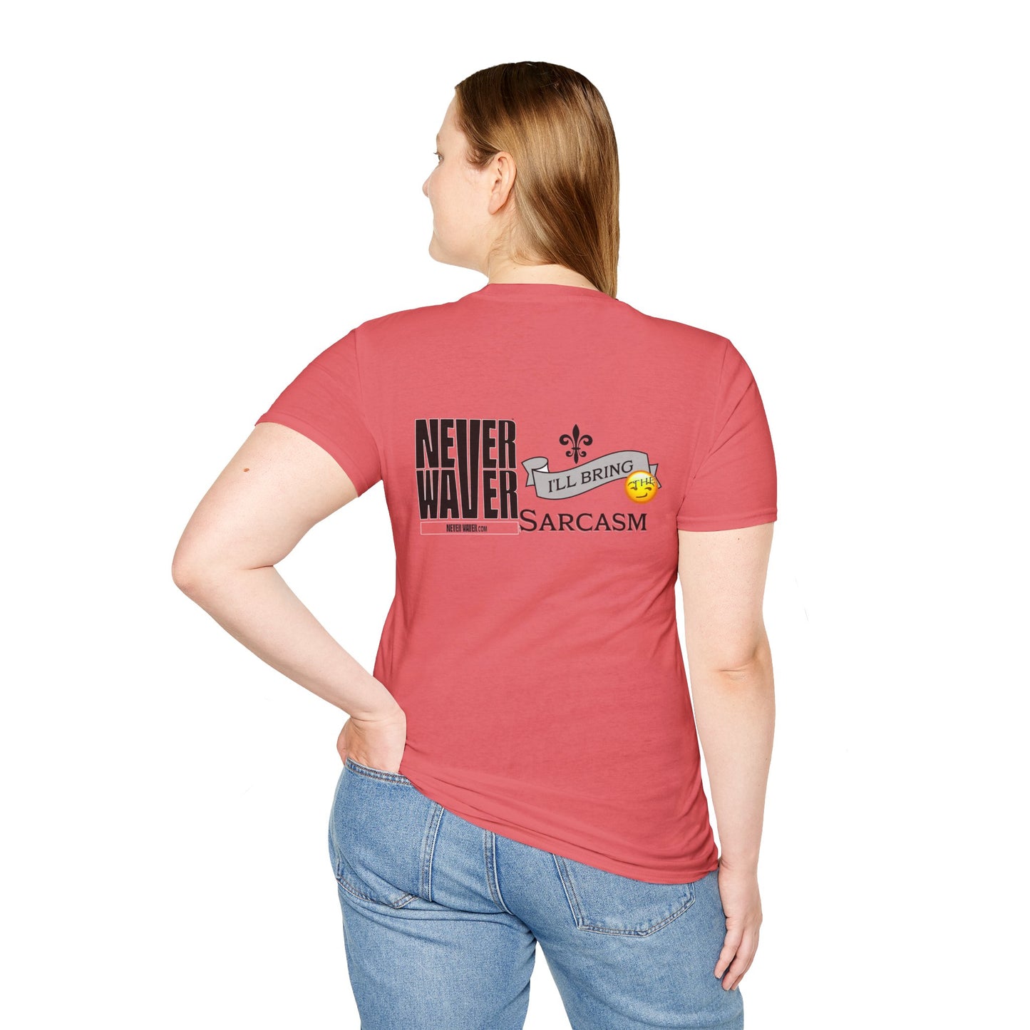 Never Waver I'll Bring The Sarcasm Unisex Softstyle T-Shirt - Never Waver