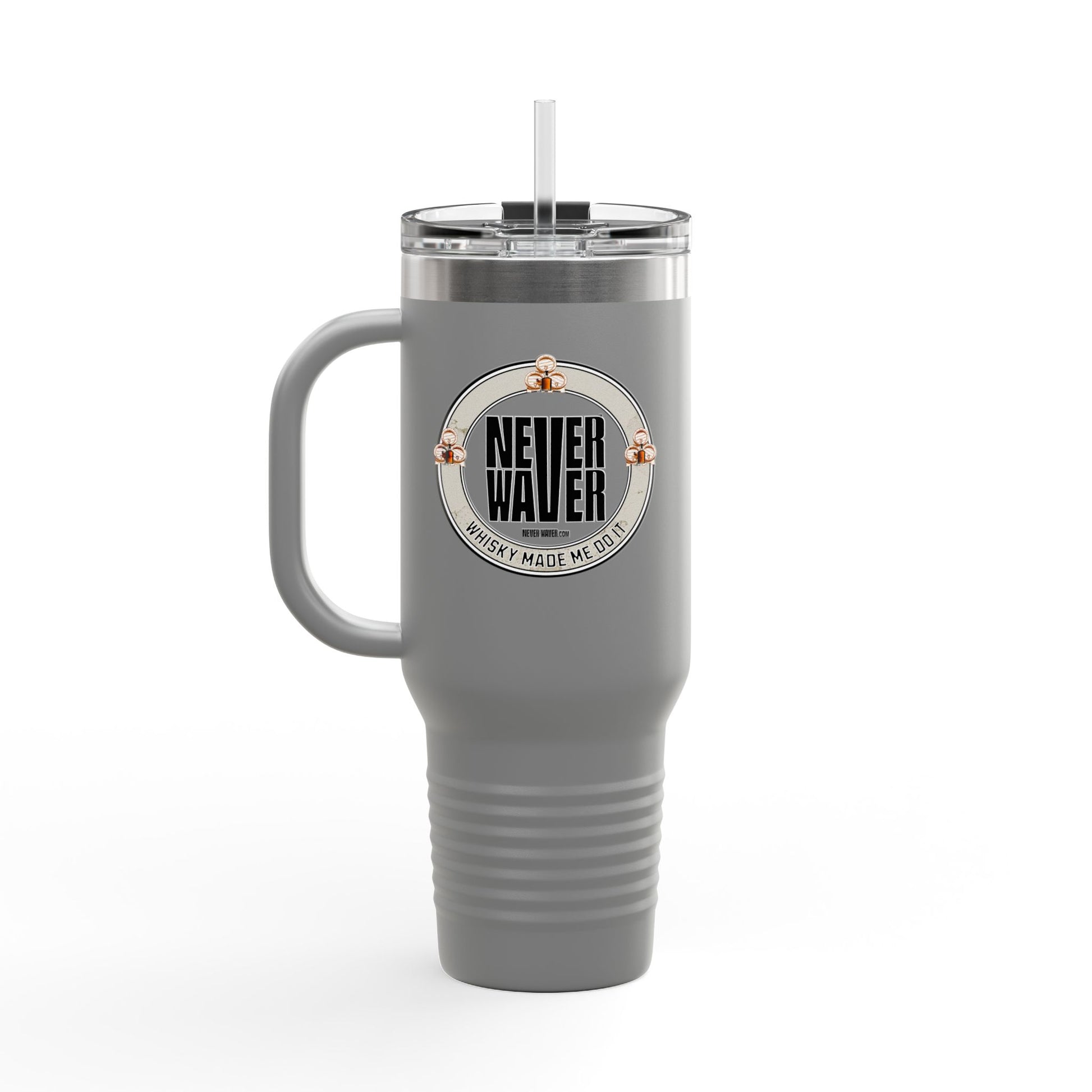 Never Waver Whisky Made Me Do It? Insulated Travel Mug, 40oz - Never Waver