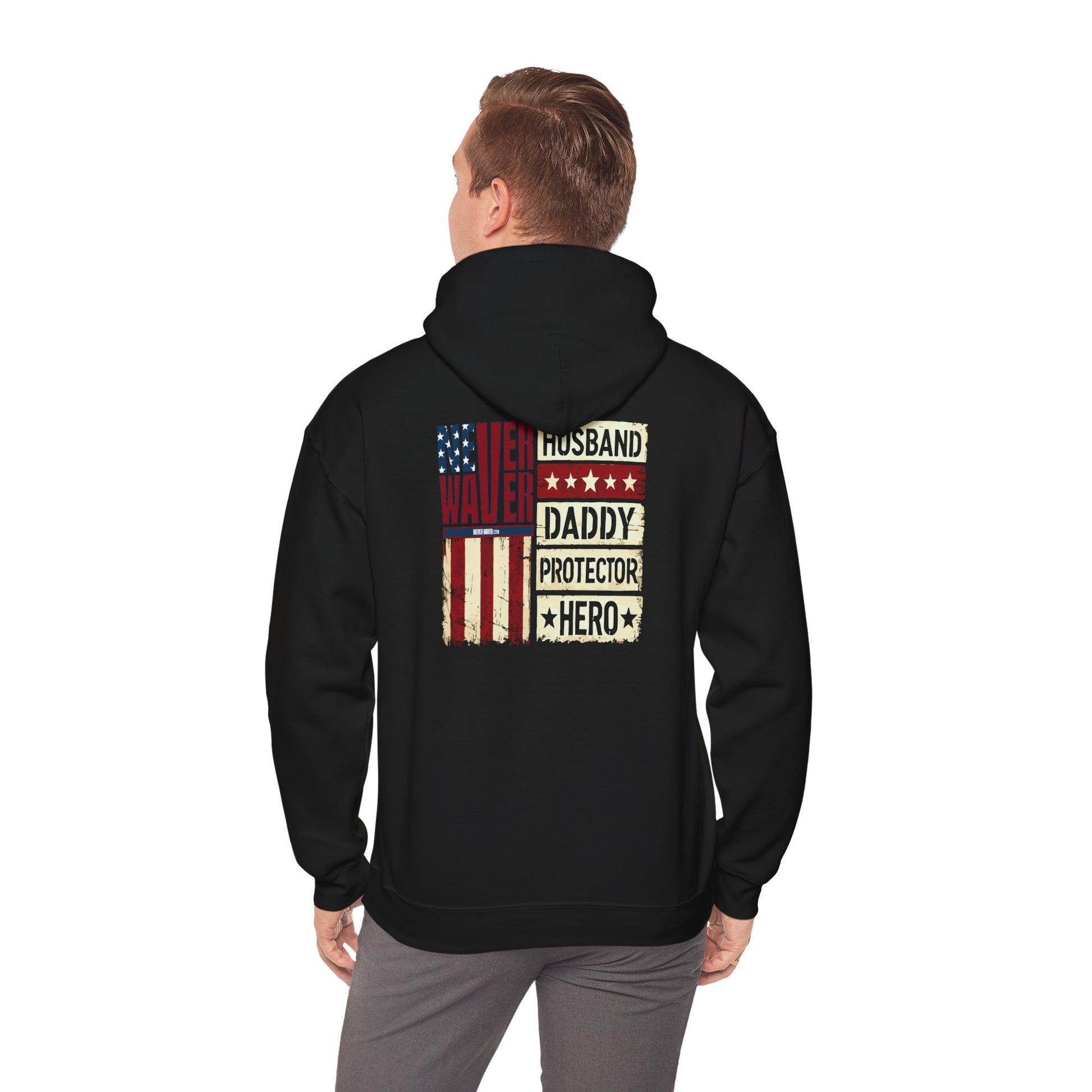 Never Waver Husband Daddy Protector Hero Unisex Heavy Blend™ Hooded Sweatshirt - Cozy, Motivational Apparel for Everyday Wear - Never Waver