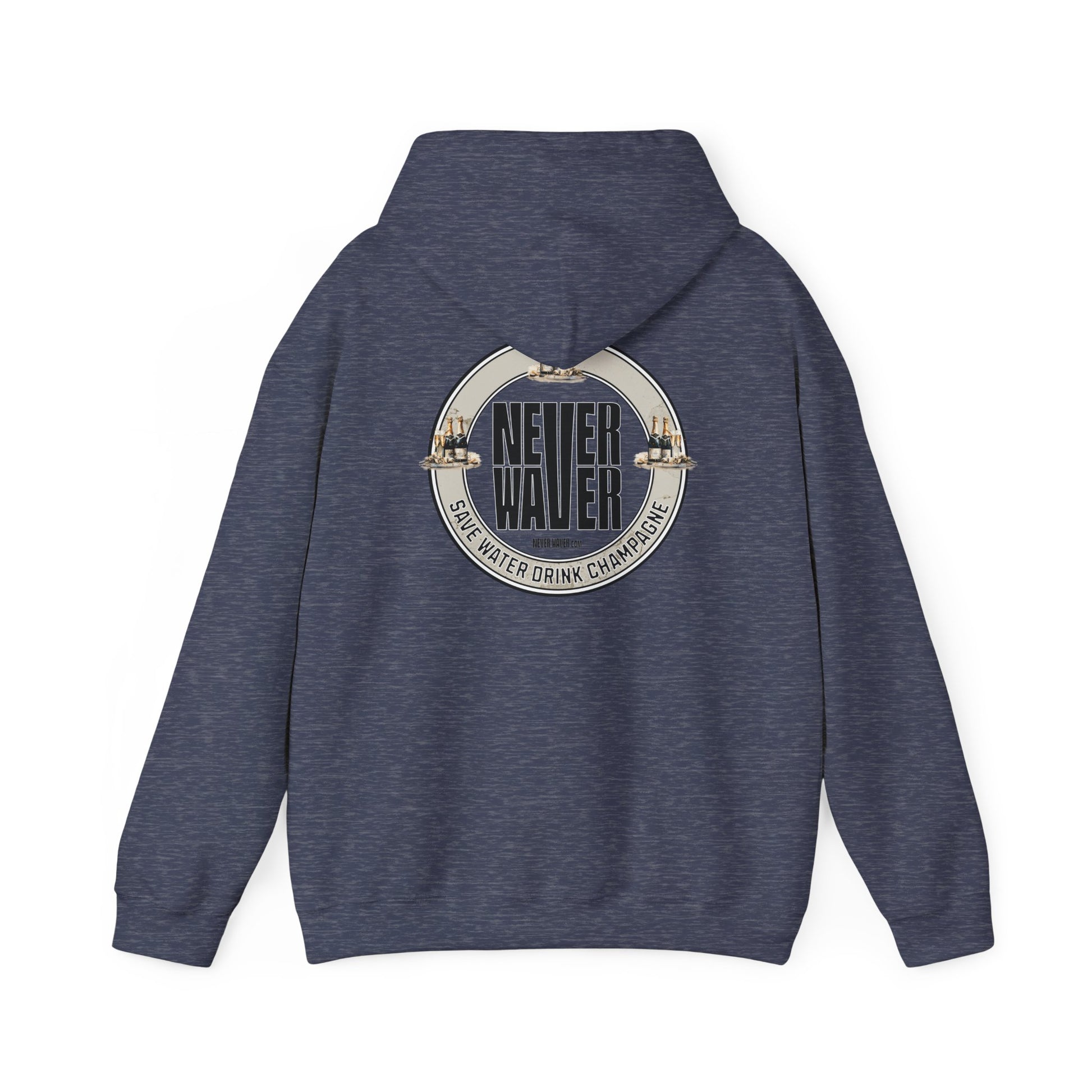 Eco-Friendly Unisex Hoodie: "Never Waver Save Water Drink Champagne" - Never Waver