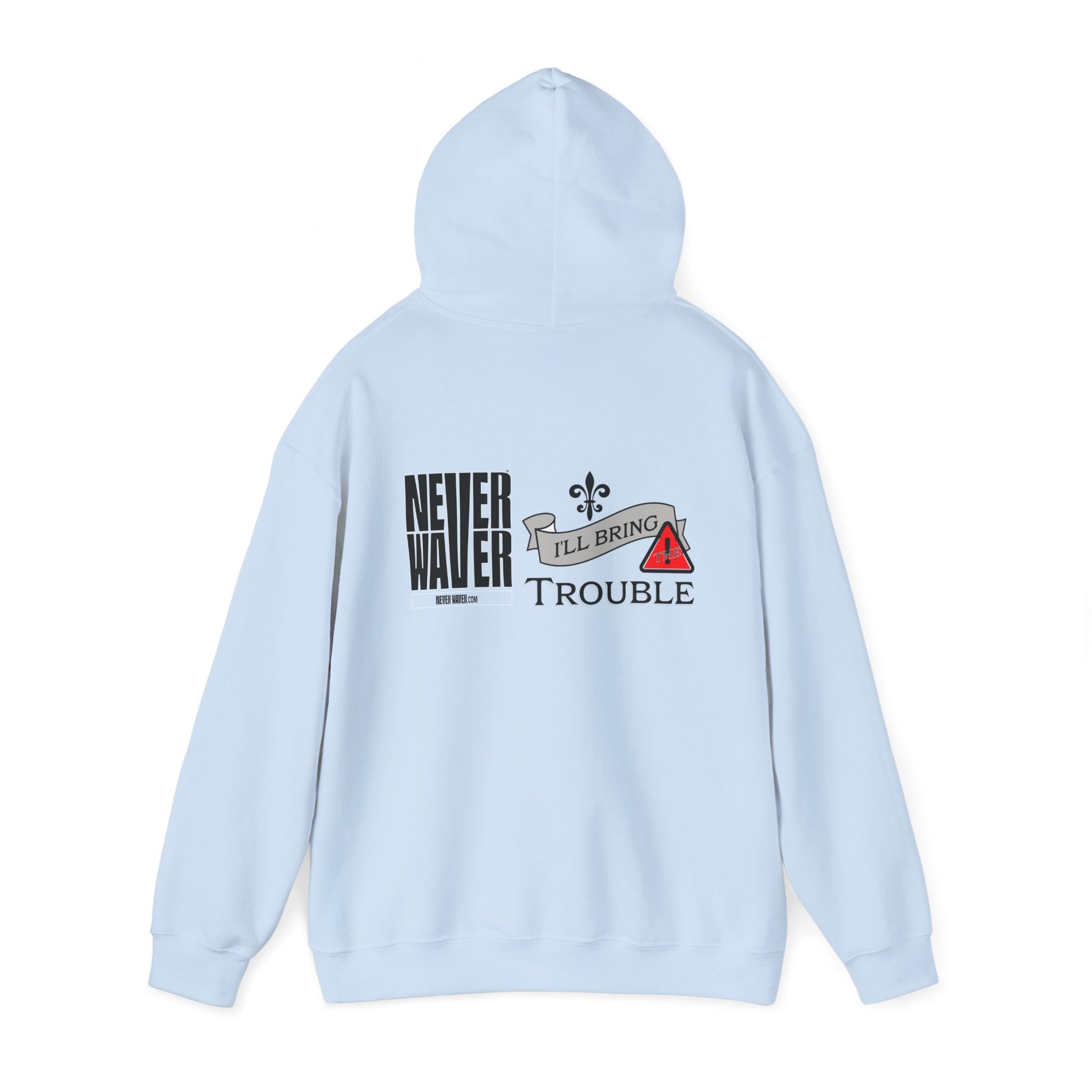 Unisex Heavy Blend™ Hooded Sweatshirt - "Never Waver I'll Bring The Trouble" Inspirational Hoodie - Never Waver