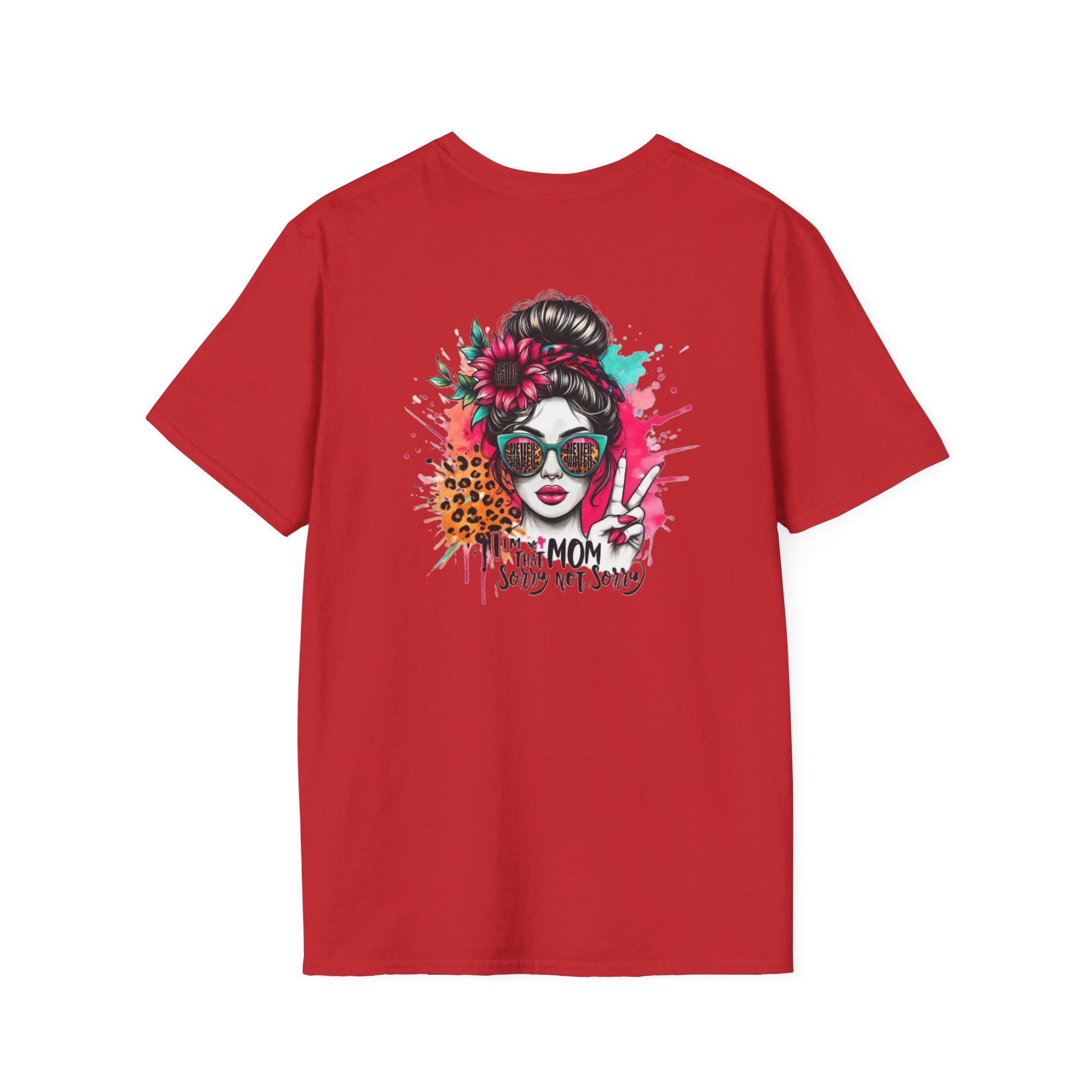 Never Waver  I'm that Mom Sorry Not Sorry Unisex Softstyle T-Shirt - Never Waver