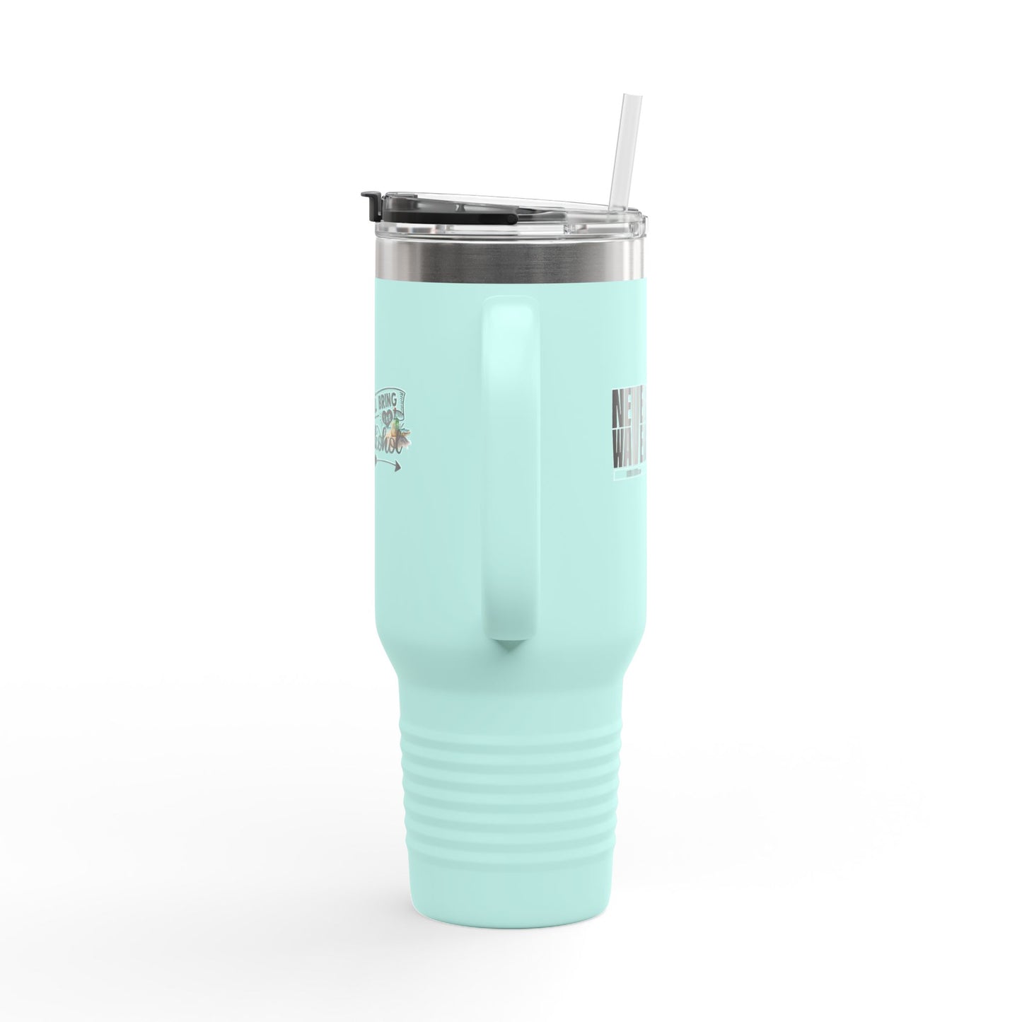 Never Waver I'll Bring The Alcohol Insulated Travel Mug, 40oz - Never Waver