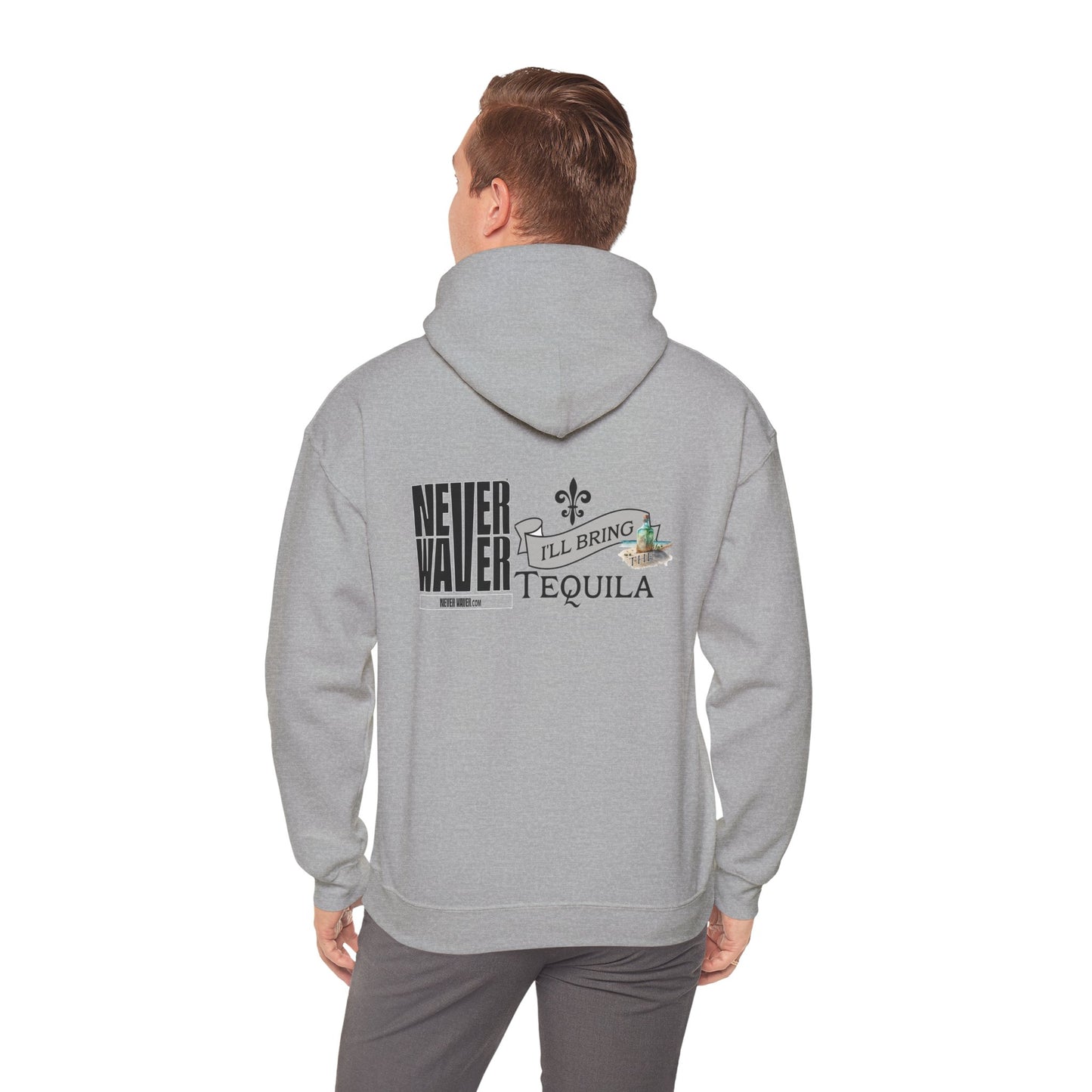 Unisex Heavy Blend™ Hooded Sweatshirt - "Never Waver I'll Bring The Tequila" Inspirational Hoodie - Never Waver
