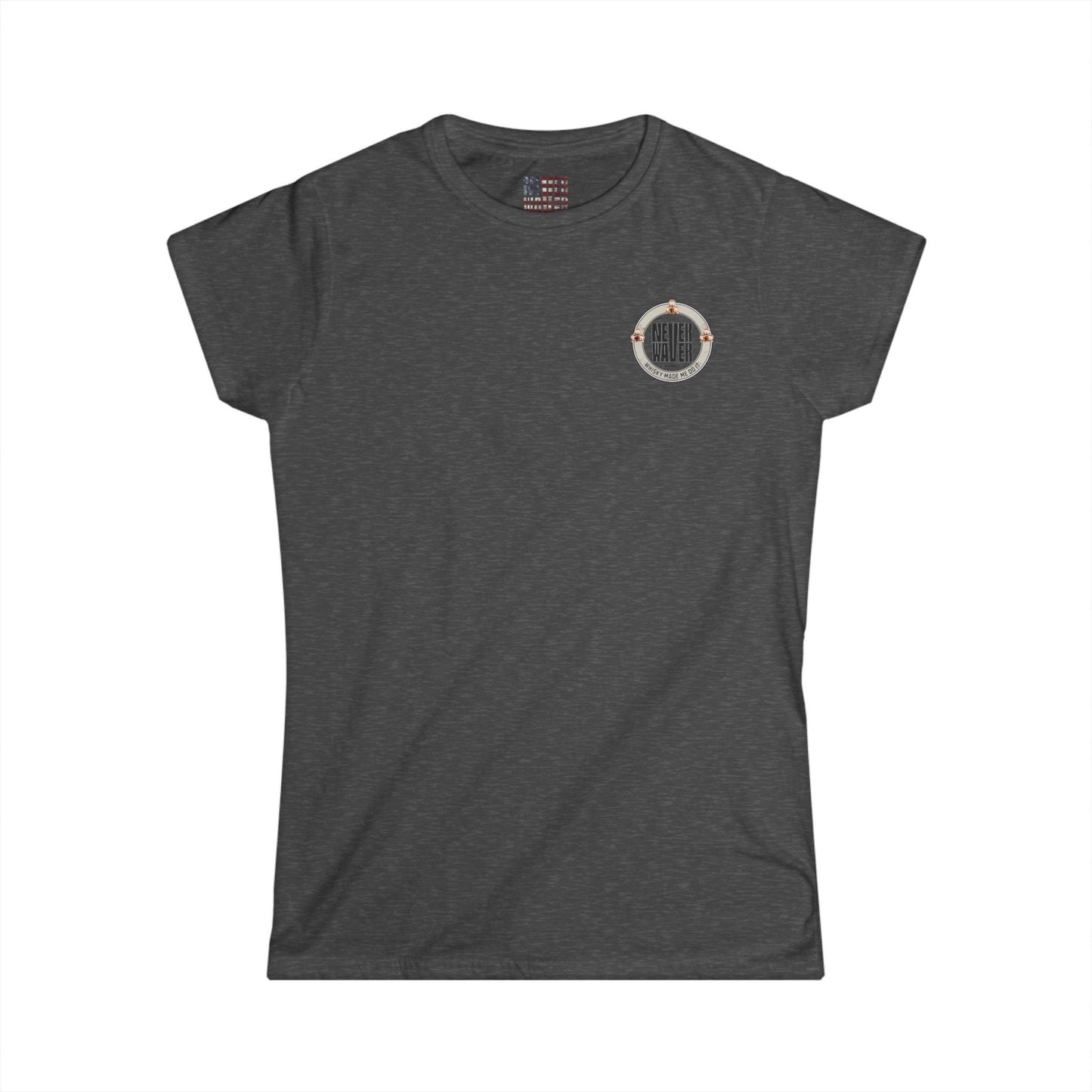 Never Waver Whisky Made me do it? Women's Soft Style Tee - - Never Waver
