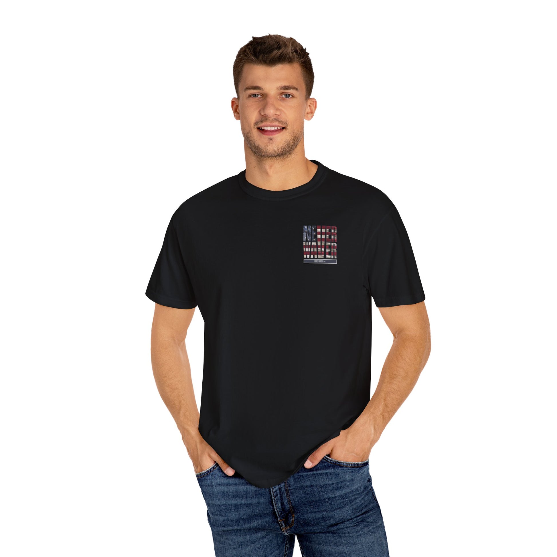 Never Waver Unisex Garment-Dyed T-Shirt - Patriotic Graphic Tee - Never Waver