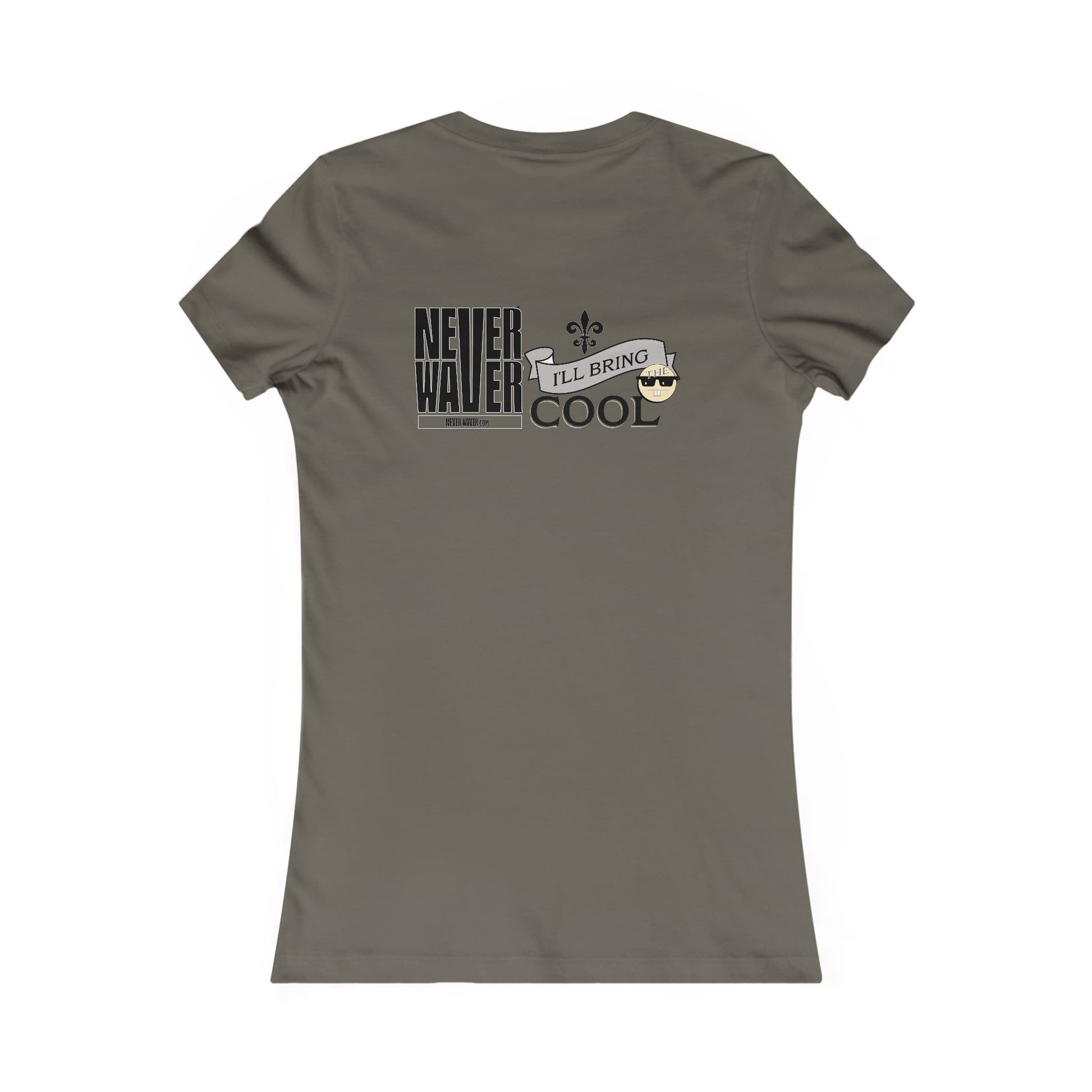Never Waver I'll Bring The Cool Women's Favorite Tee - Never Waver