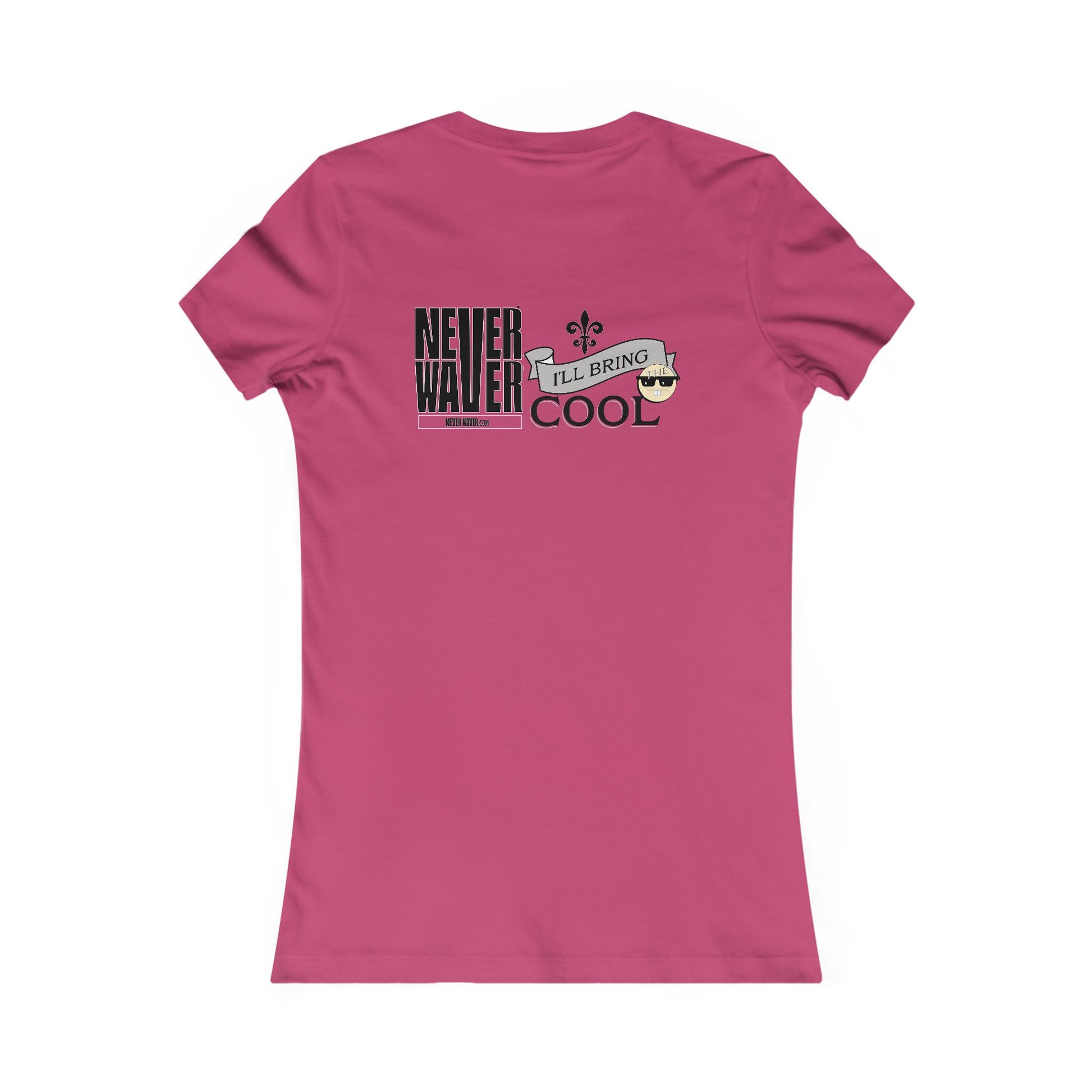 Never Waver I'll Bring The Cool Women's Favorite Tee - Never Waver