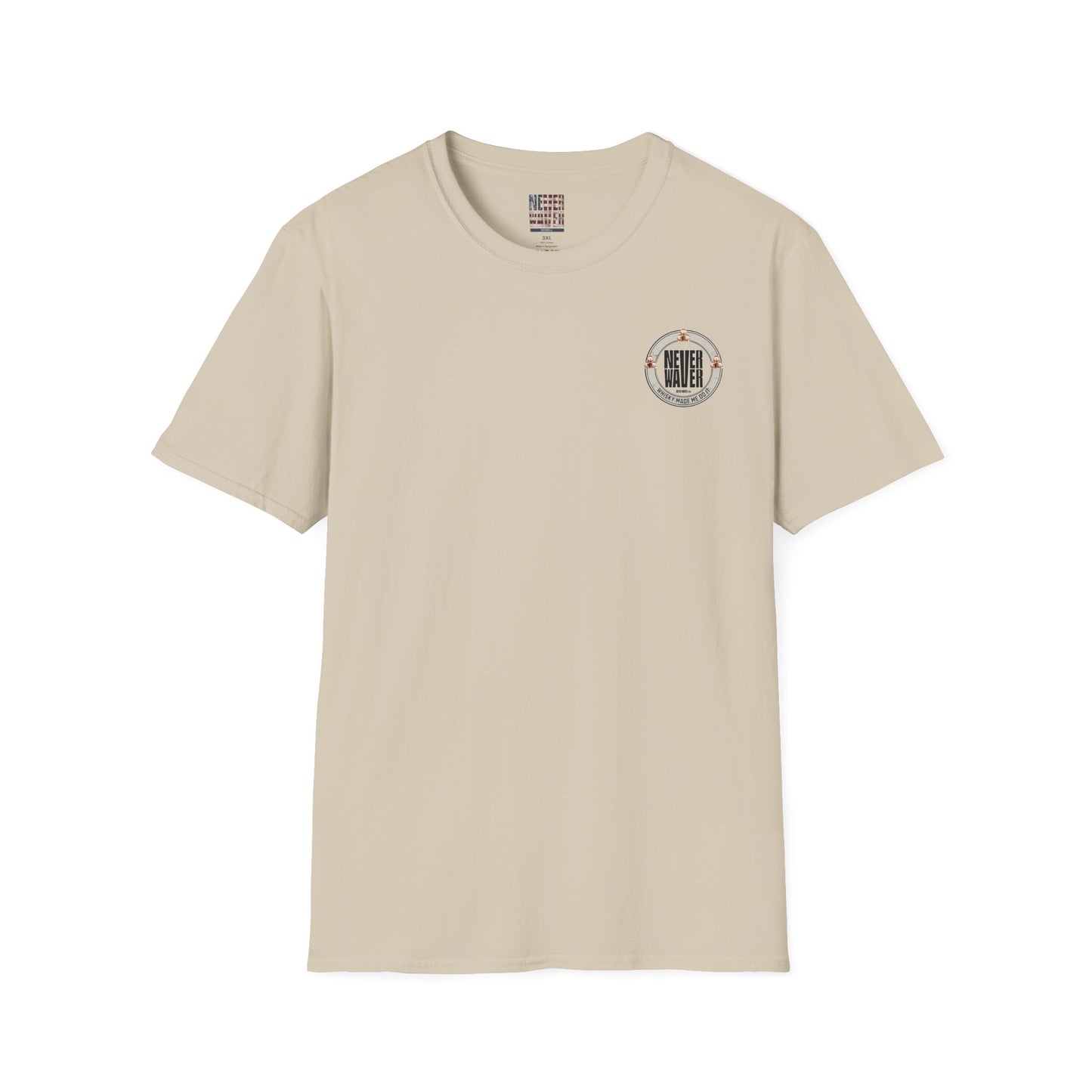 Never Waver Whisky Made Me Do It? Unisex Soft style T-Shirt - Never Waver
