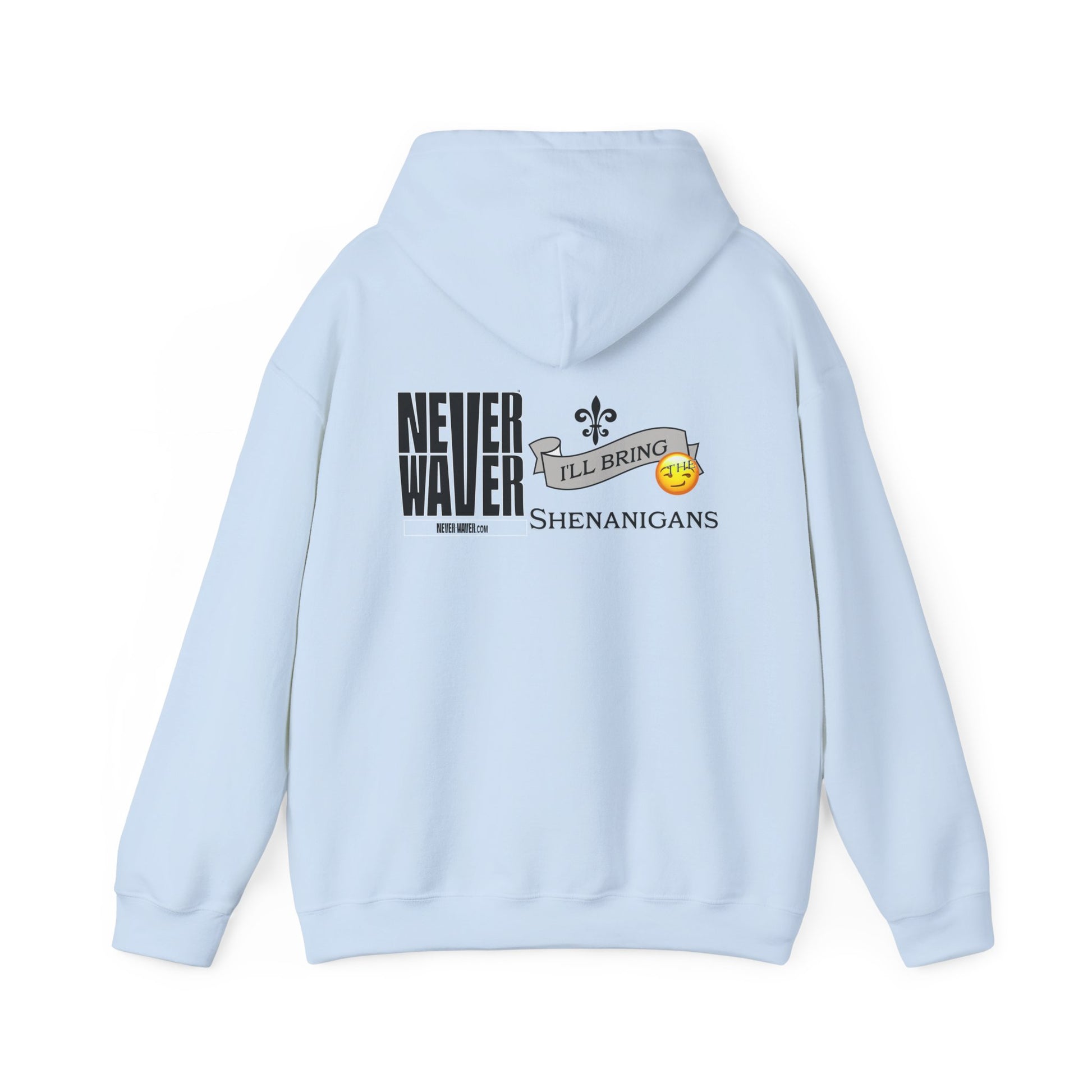 Unisex Heavy Blend™ Hooded Sweatshirt - "Never Waver I'll Bring The Shenanigans" Inspirational Hoodie - Never Waver