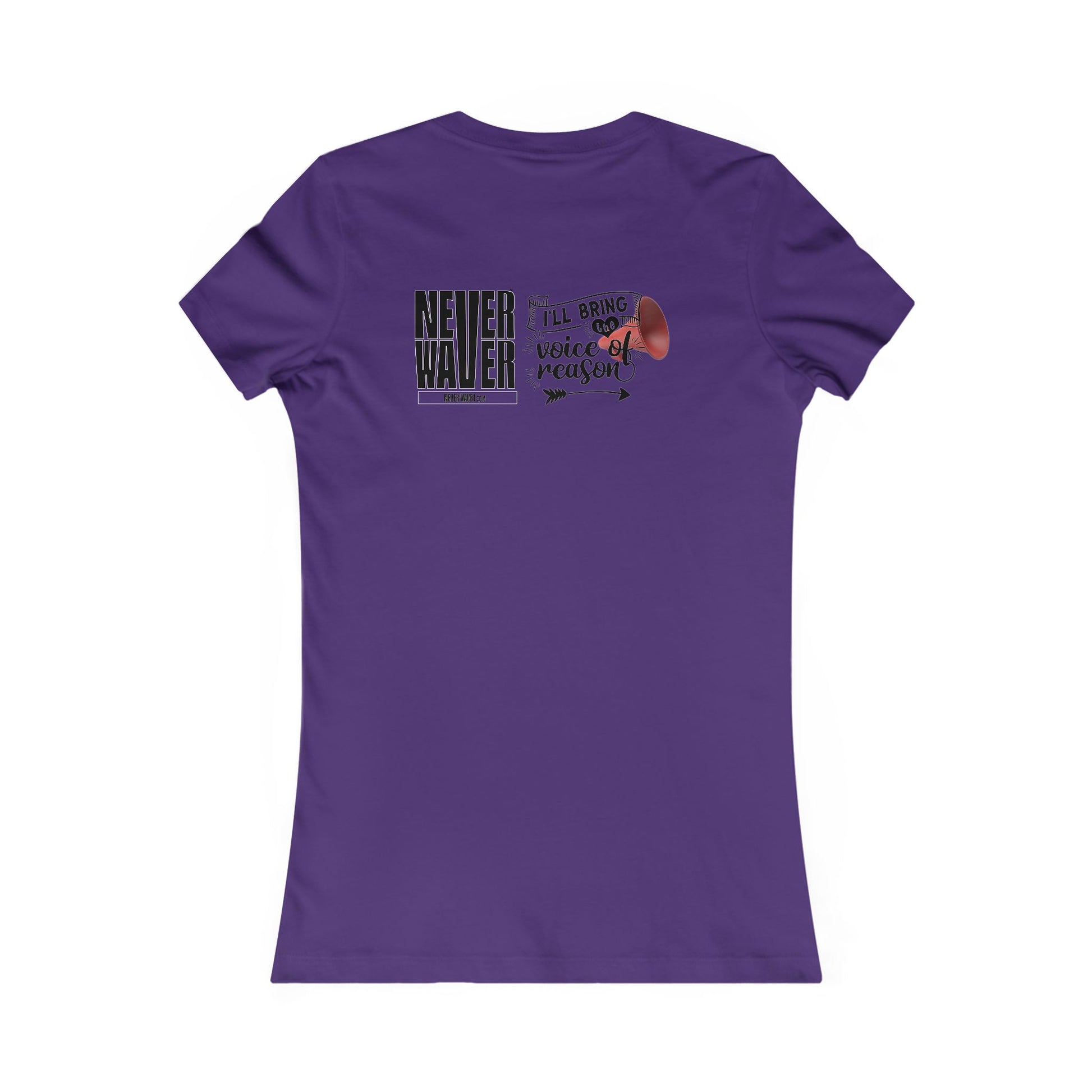 Never Waver I'll Bring The  Voice of Reason Women's Favorite Tee - Never Waver